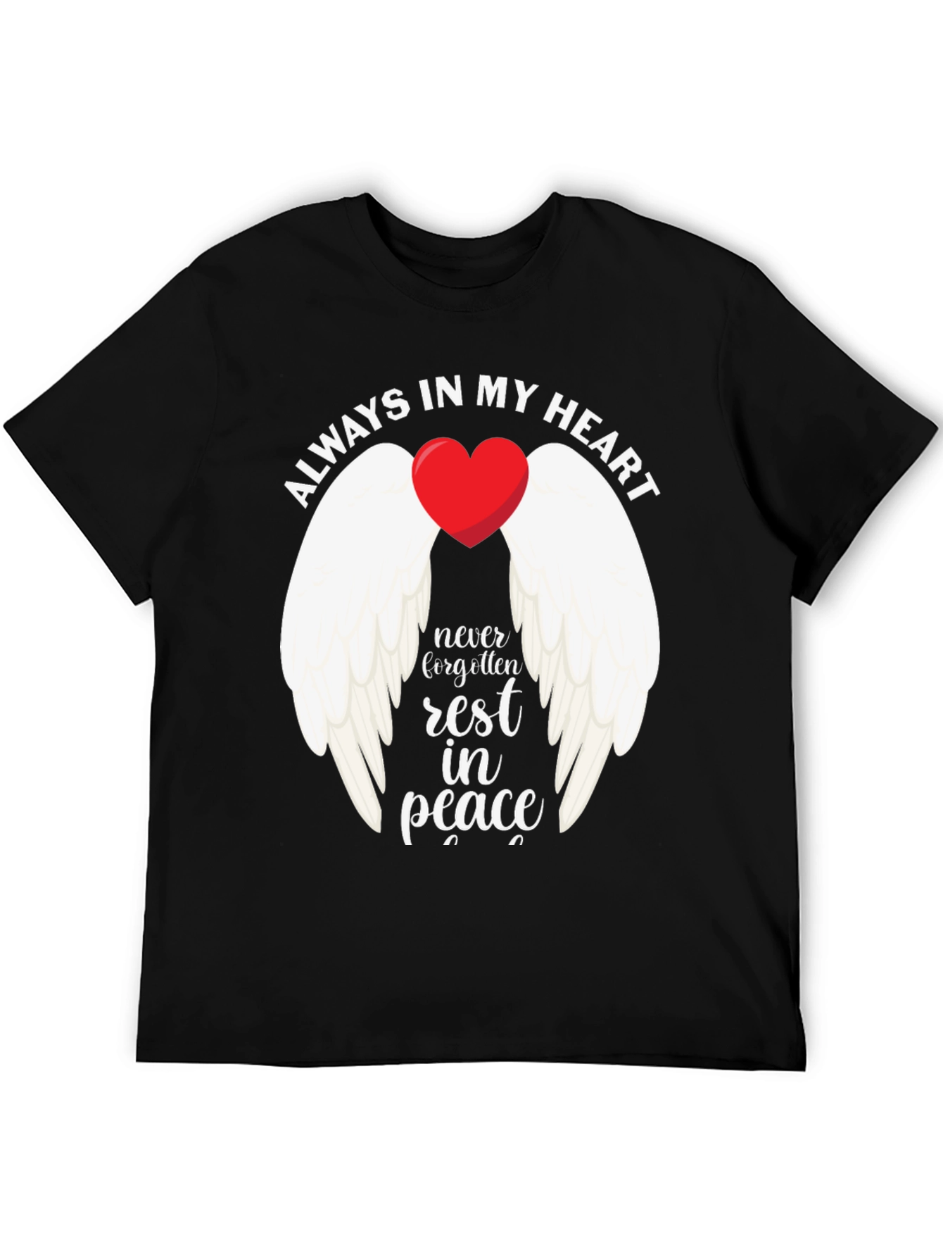 Always In My Heart Memorial T-Shirt