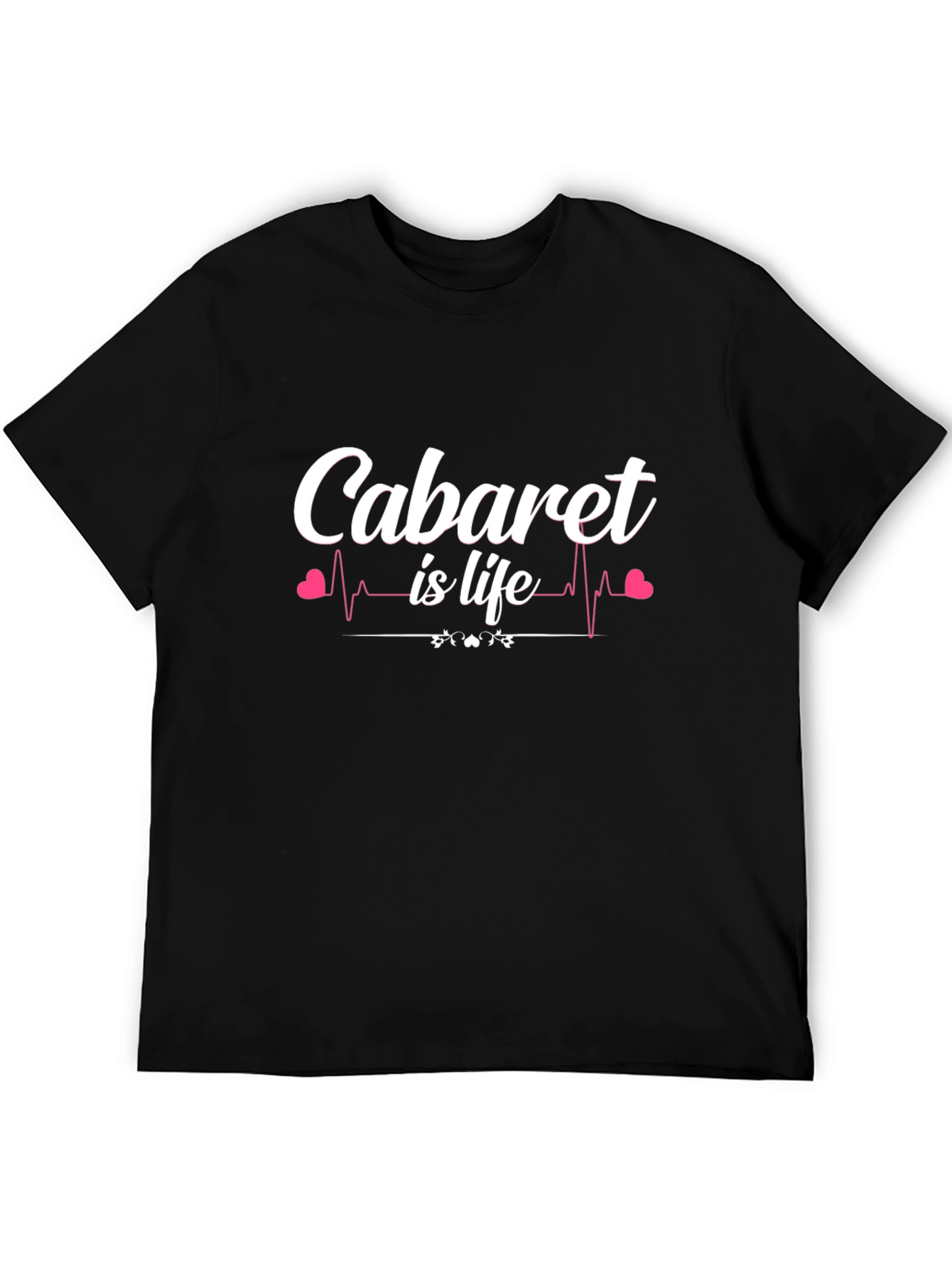 Cabaret is Life Graphic T-Shirt