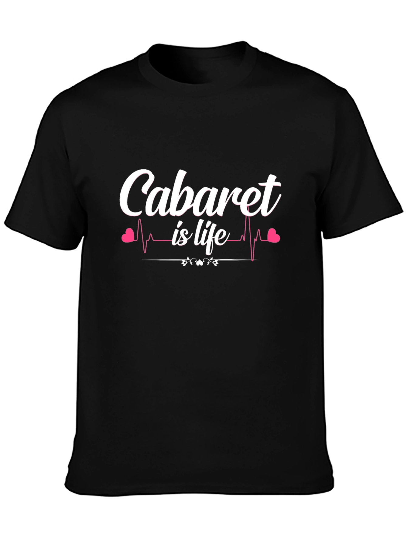 Cabaret is Life Graphic T-Shirt