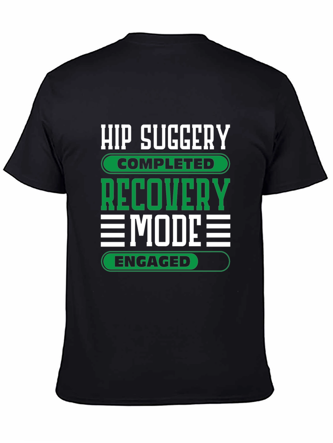 Hip Surgery Recovery Mode Engaged Graphic T-Shirt