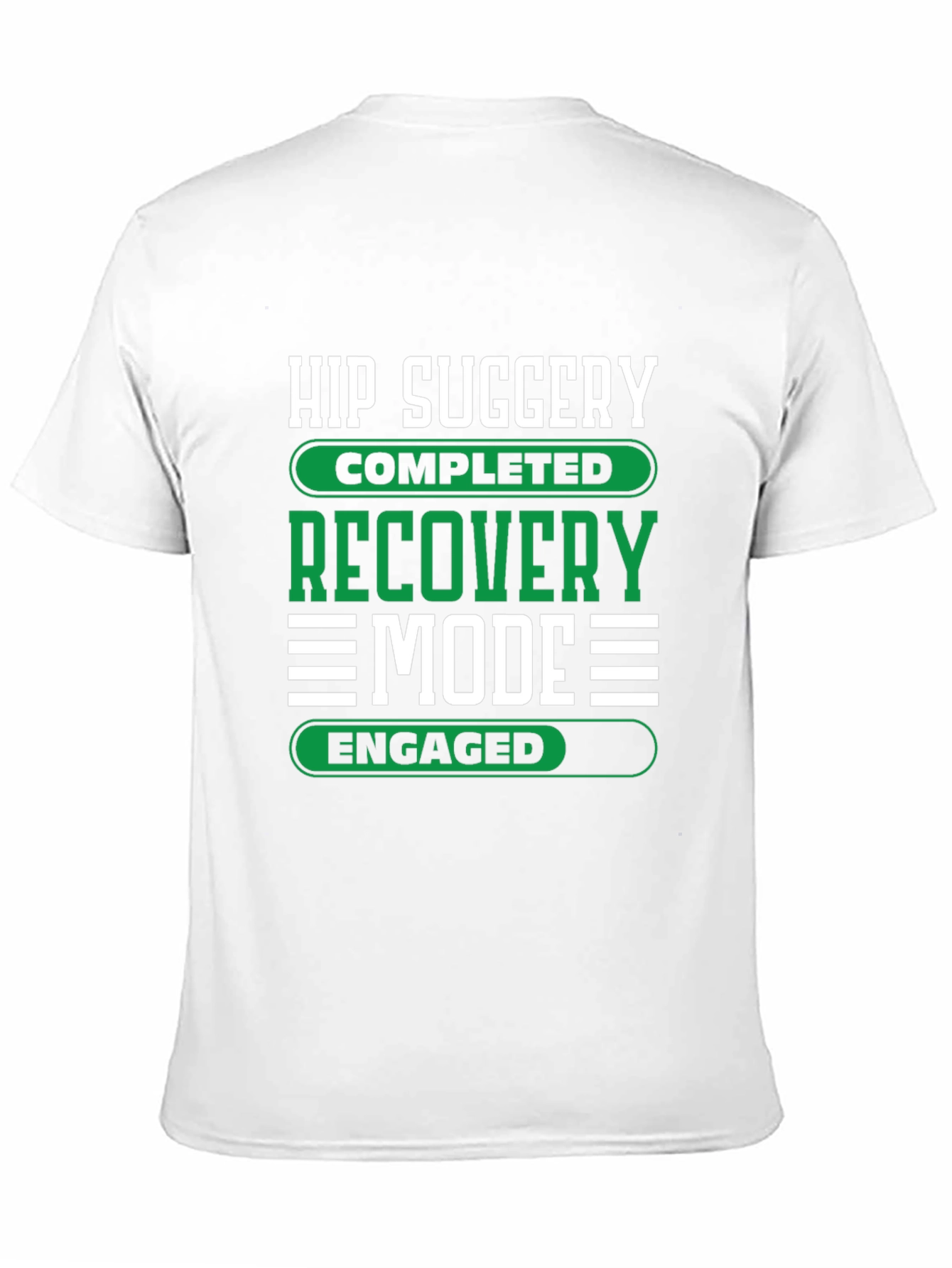 Hip Surgery Recovery Mode Engaged Graphic T-Shirt