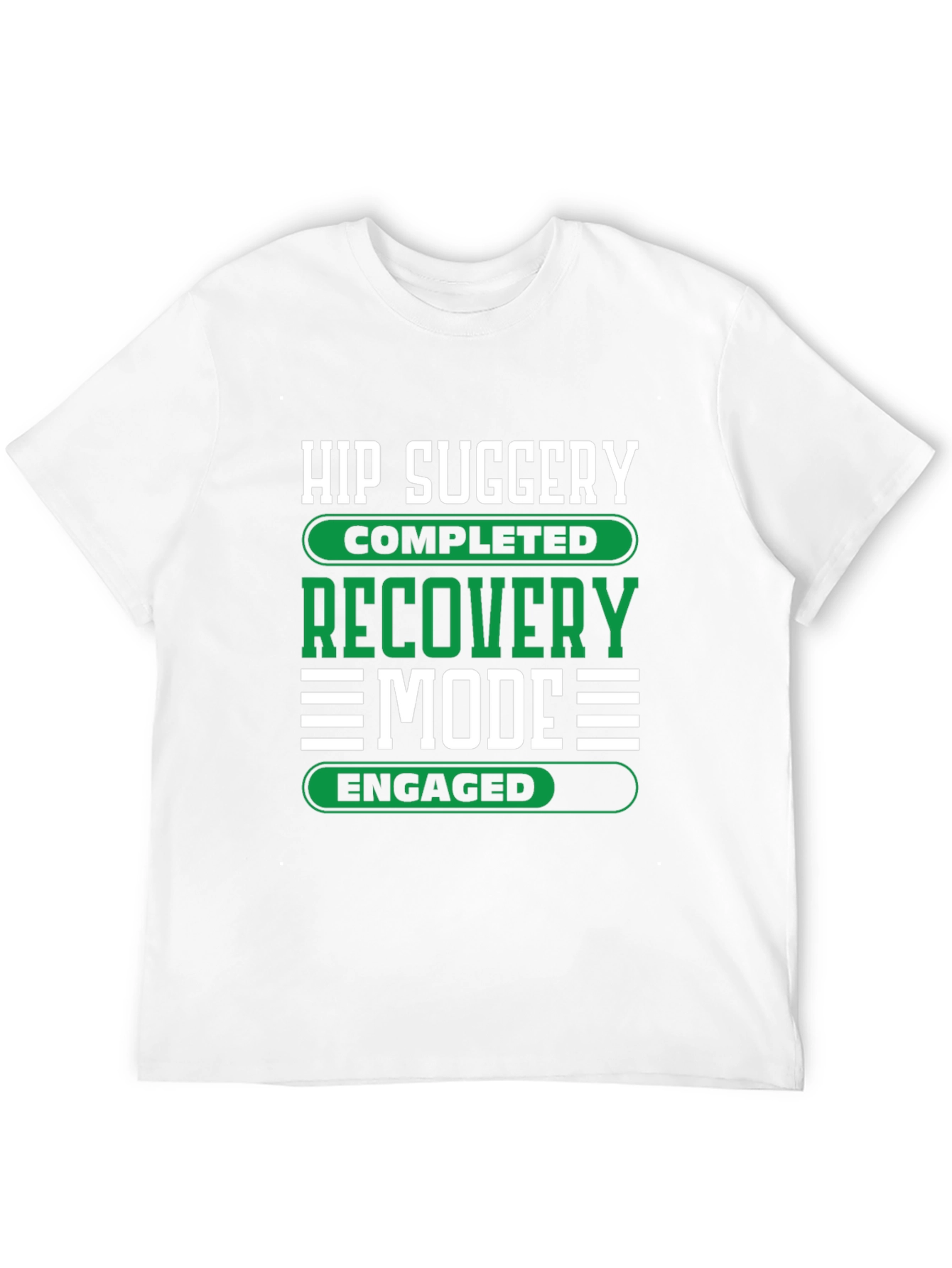 Hip Surgery Recovery Mode Engaged Graphic T-Shirt