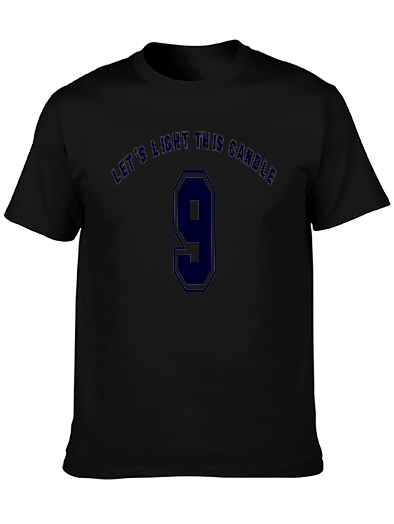 Lets Light This Candle T-Shirt