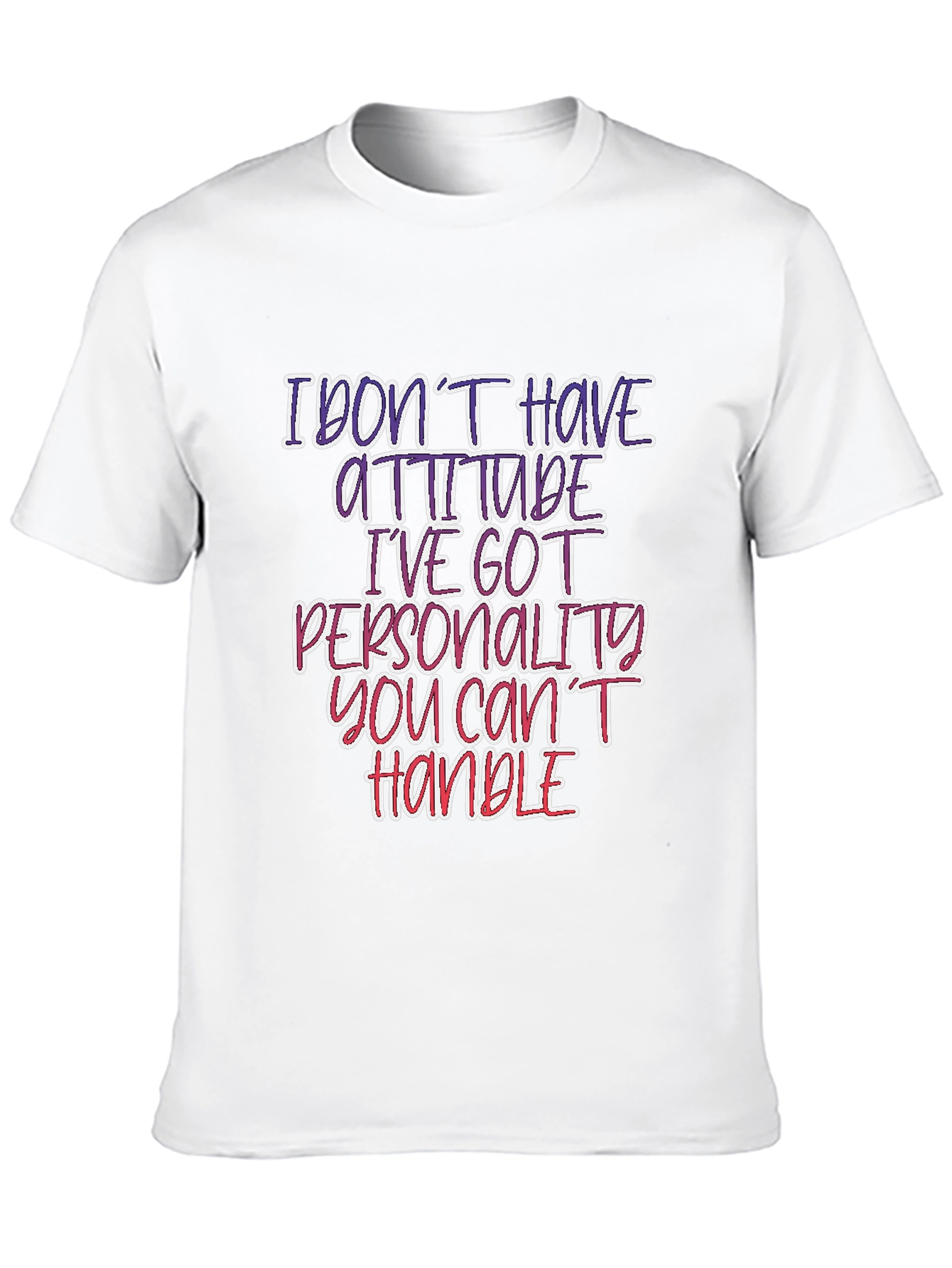 Sarcastic Statement T-Shirt: Personality You Cant Handle