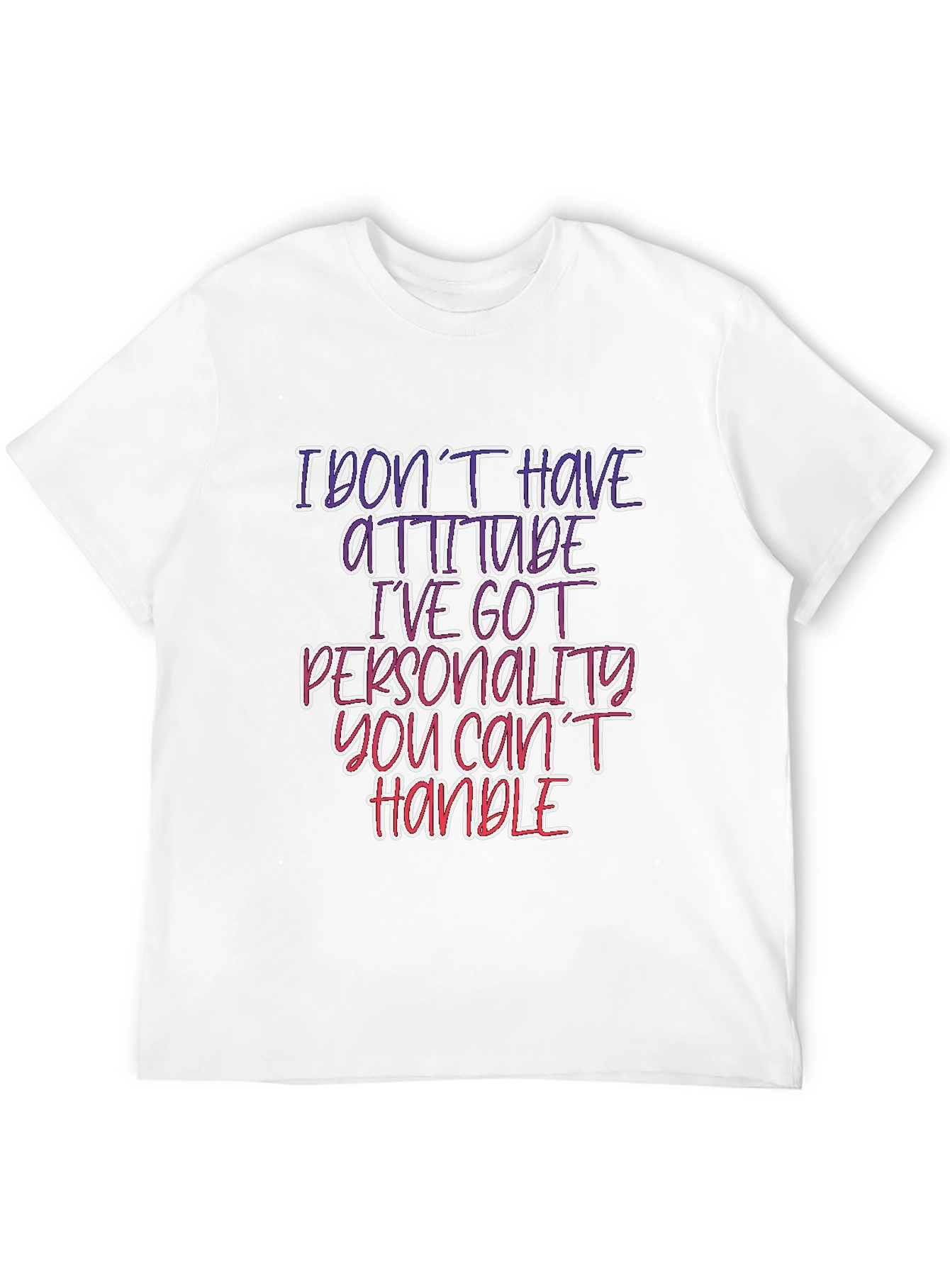 Sarcastic Statement T-Shirt: Personality You Cant Handle