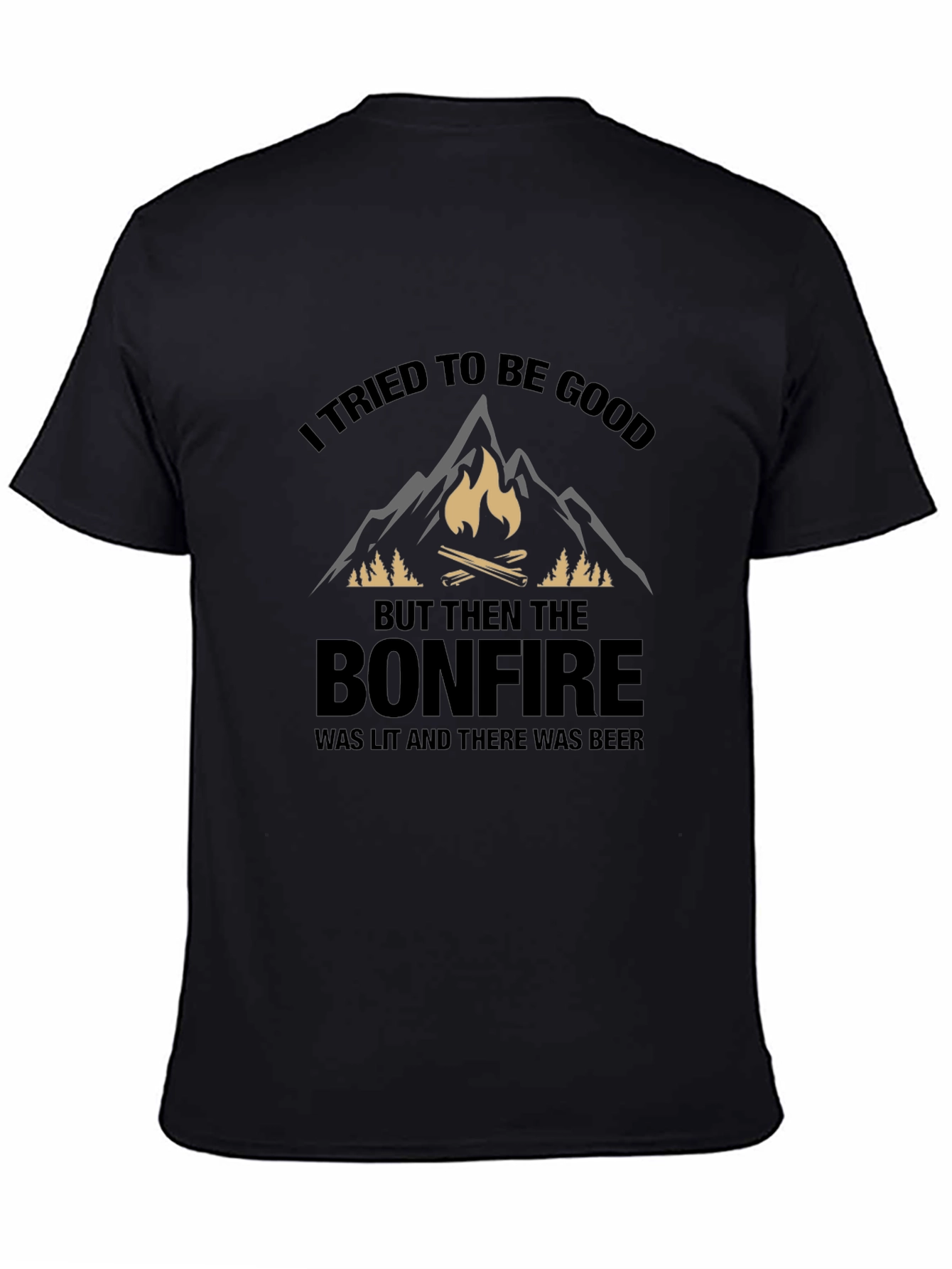 Bonfire Beer T-Shirt - I Tried to Be Good