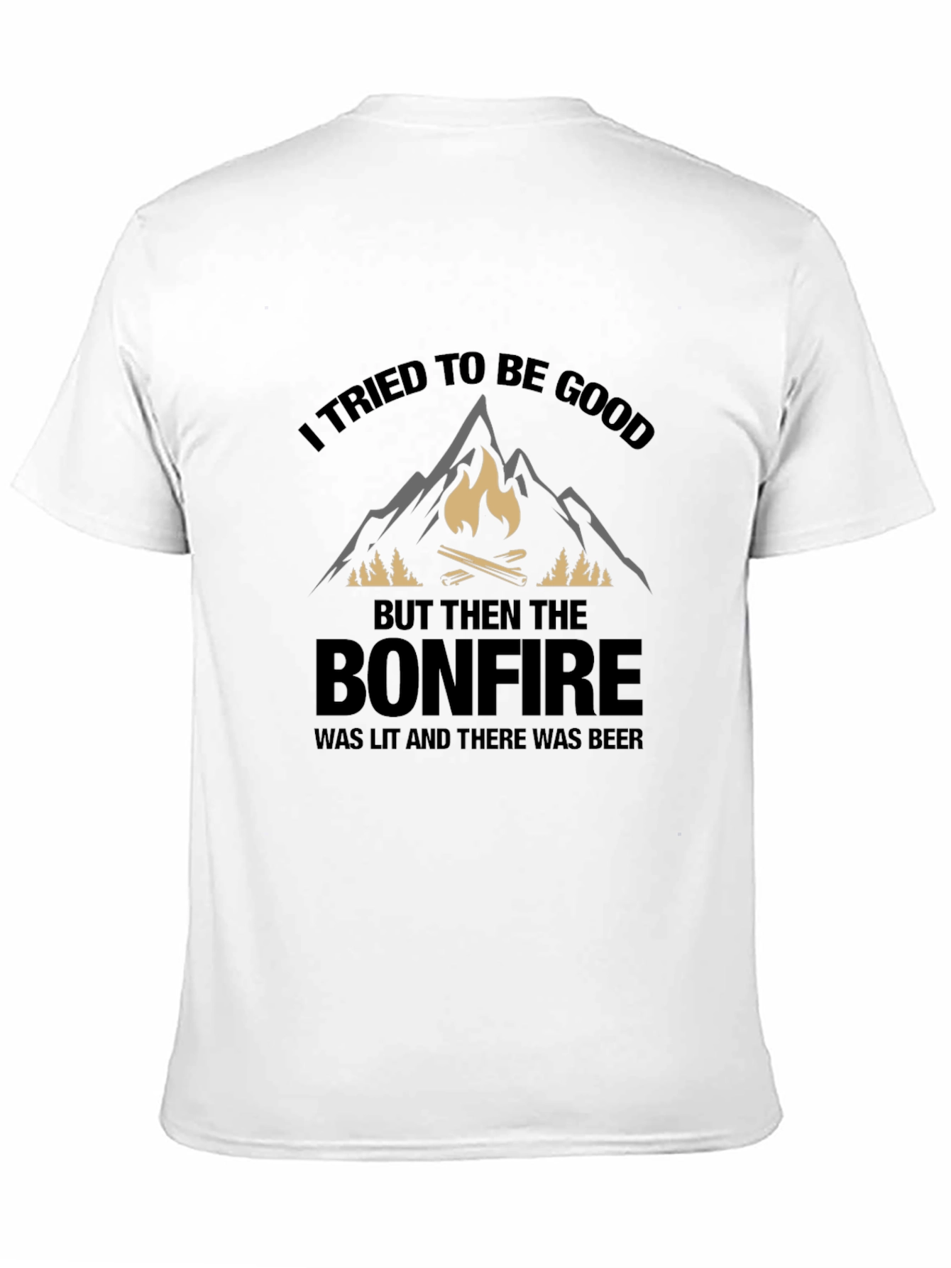 Bonfire Beer T-Shirt - I Tried to Be Good