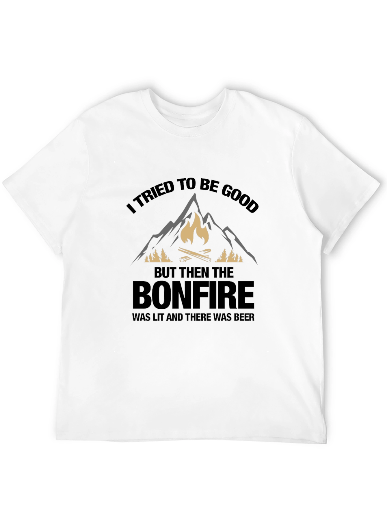 Bonfire Beer T-Shirt - I Tried to Be Good