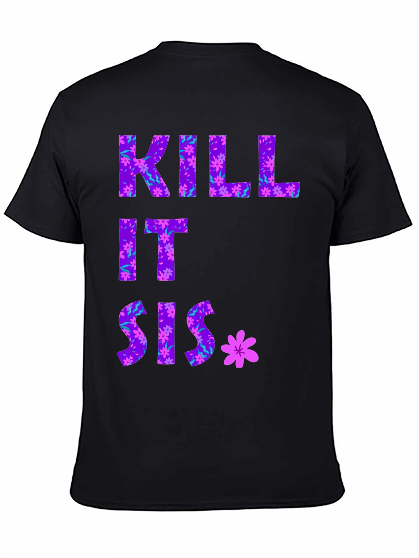 Floral Kill It Sis Graphic Tee