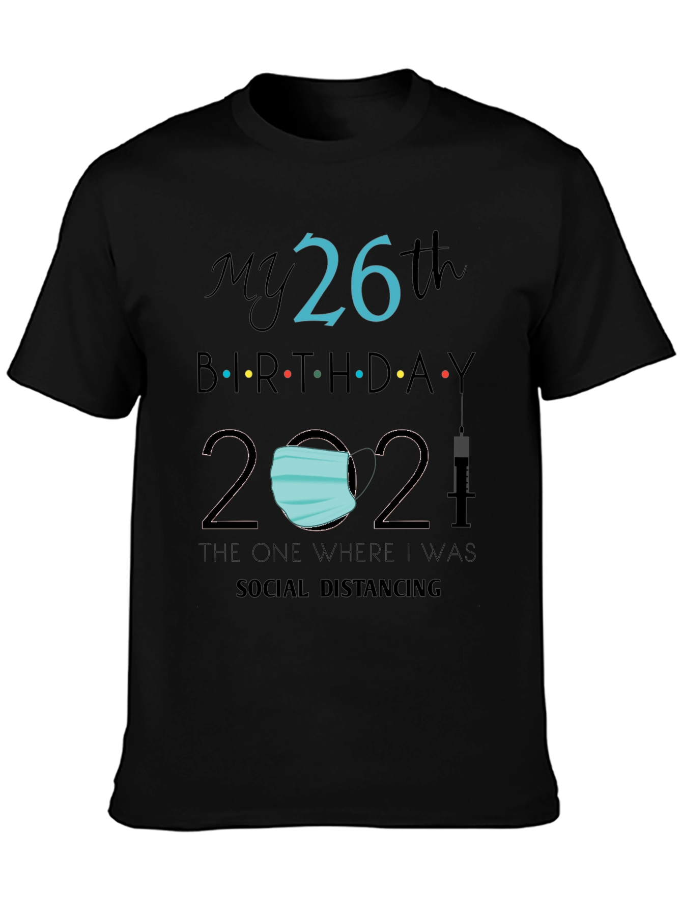 My 26th Birthday 2021 Social Distancing Tee
