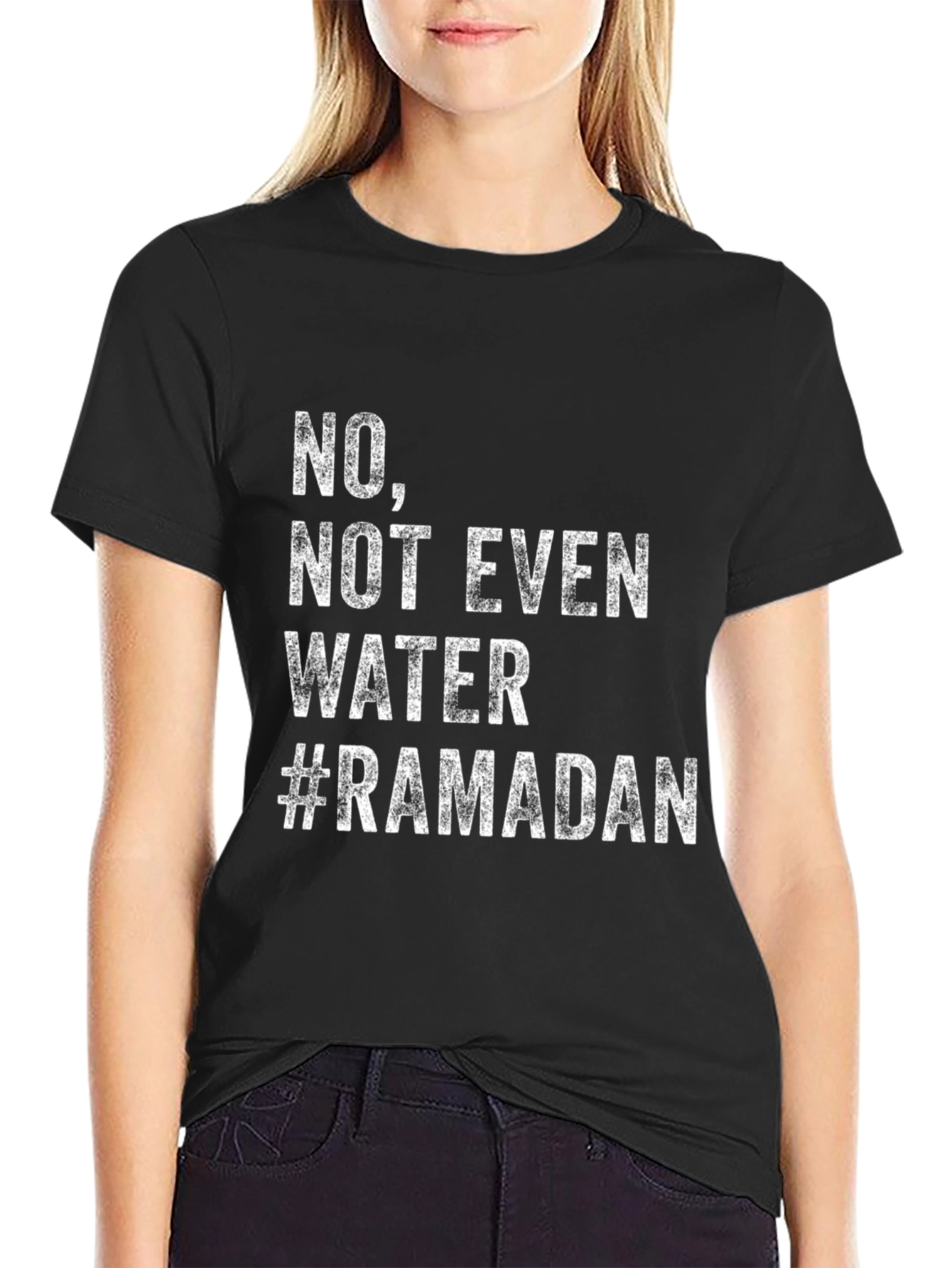 Ramadan Humor T-Shirt - No Not Even Water