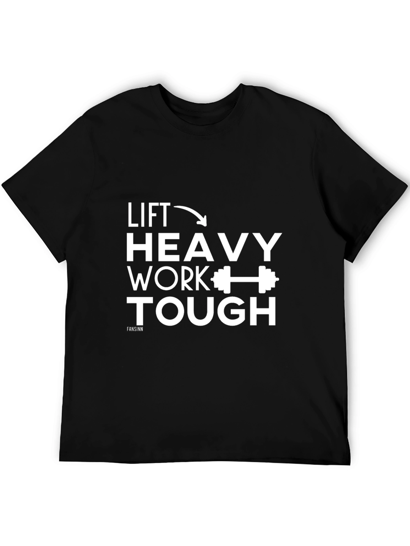 Lift Heavy Work Tough Black T-Shirt