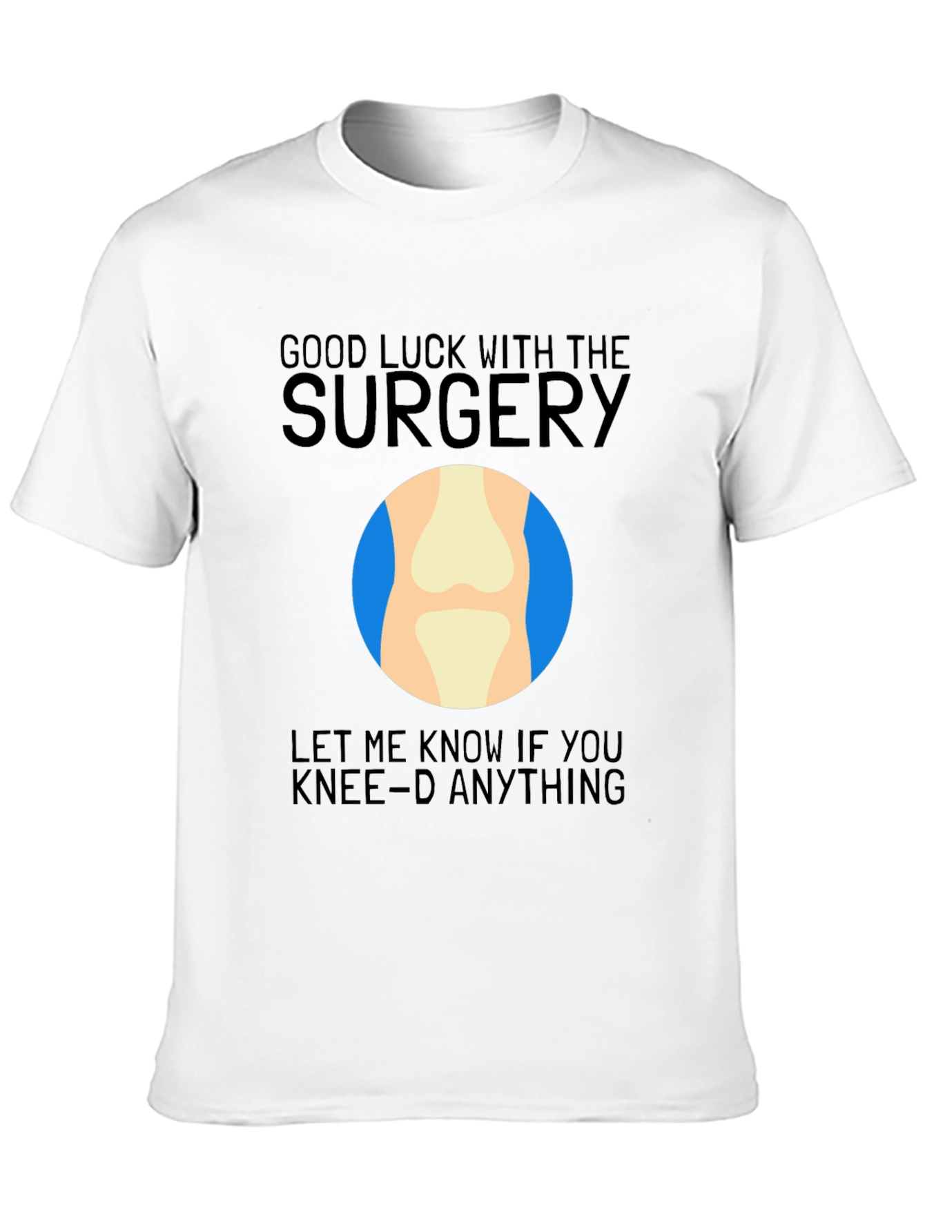 Funny Knee Surgery Get Well Soon T-Shirt