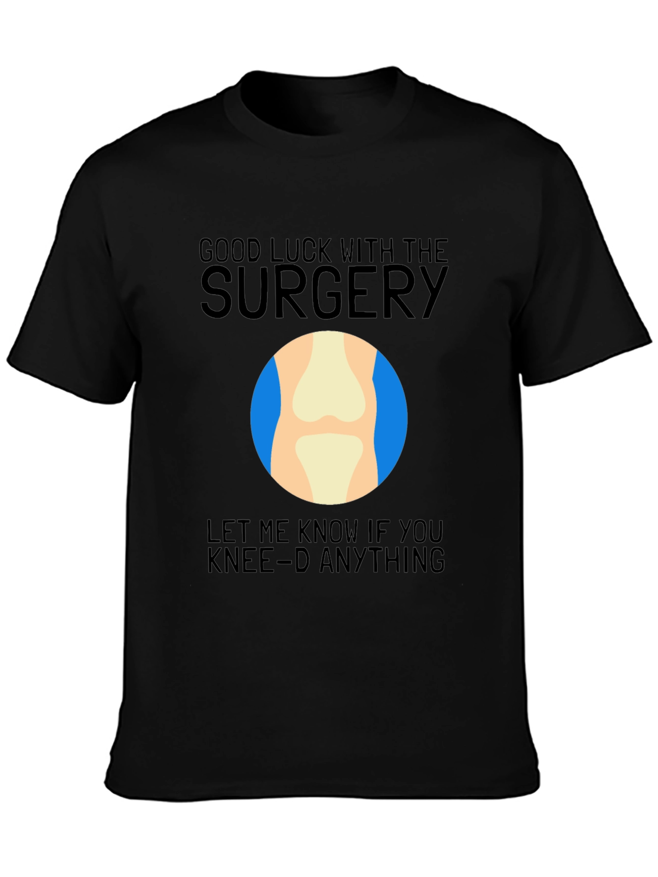 Funny Knee Surgery Get Well Soon T-Shirt