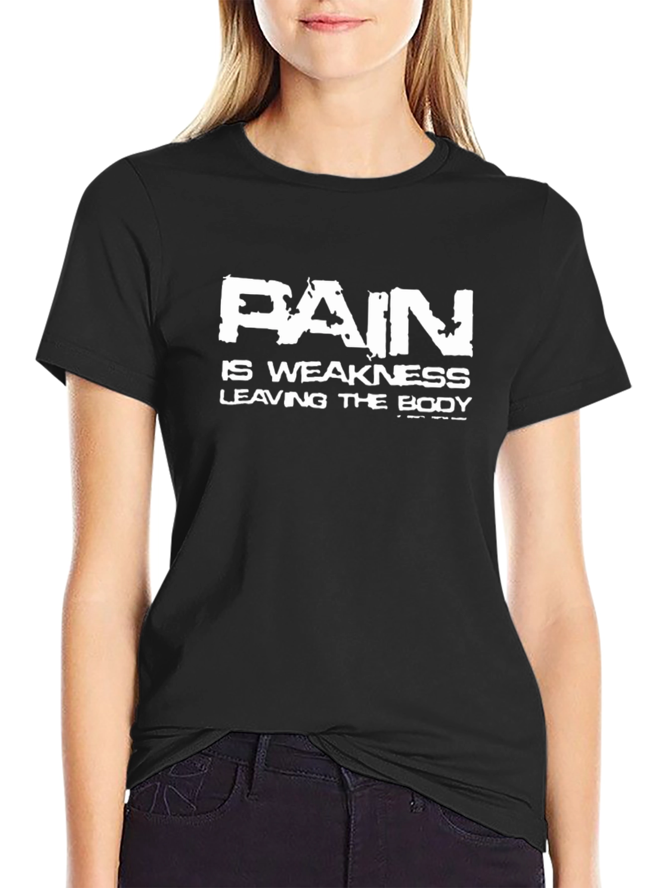 Pain is Weakness Leaving the Body T-Shirt