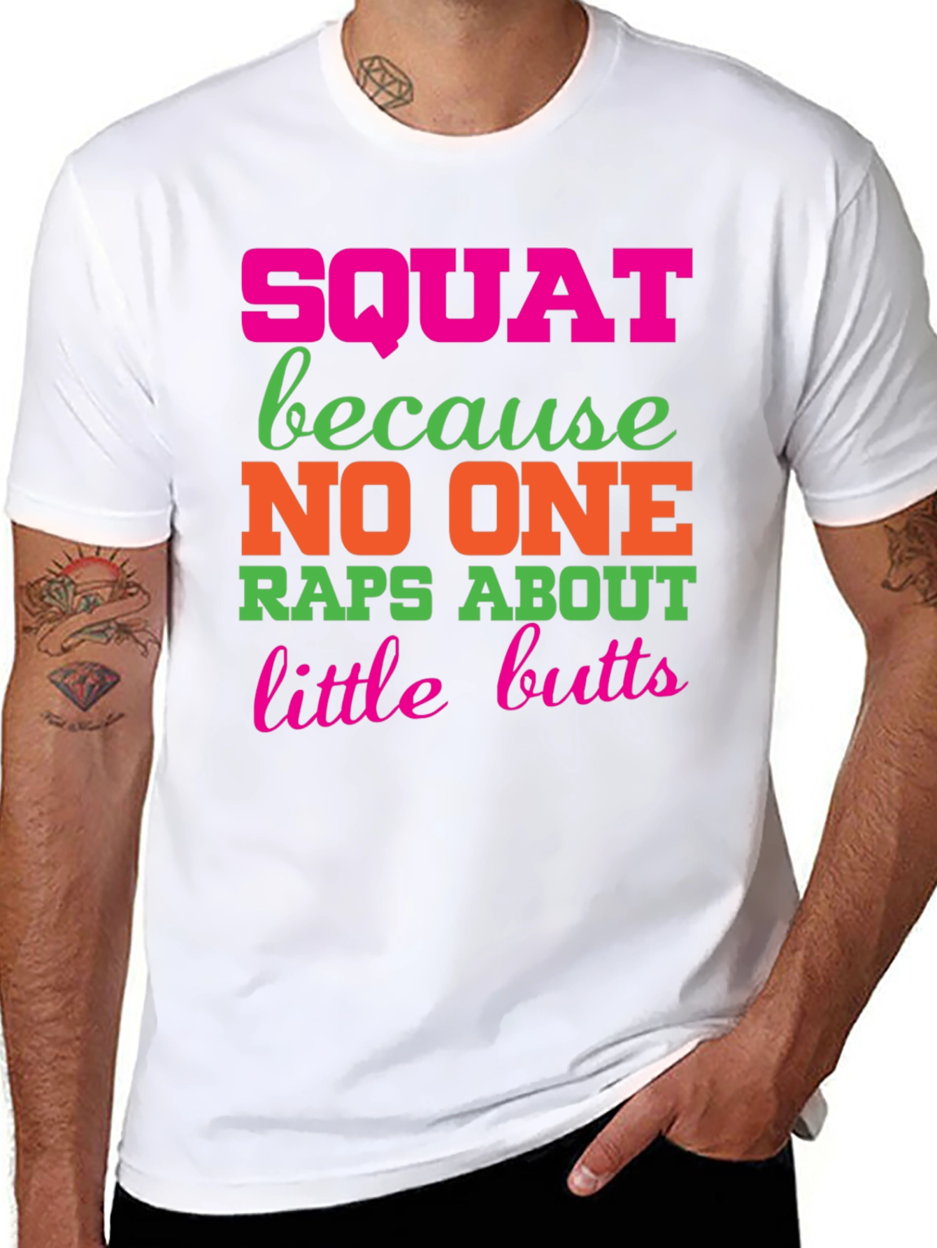 Squat Because No One Raps About Little Butts T-Shirt