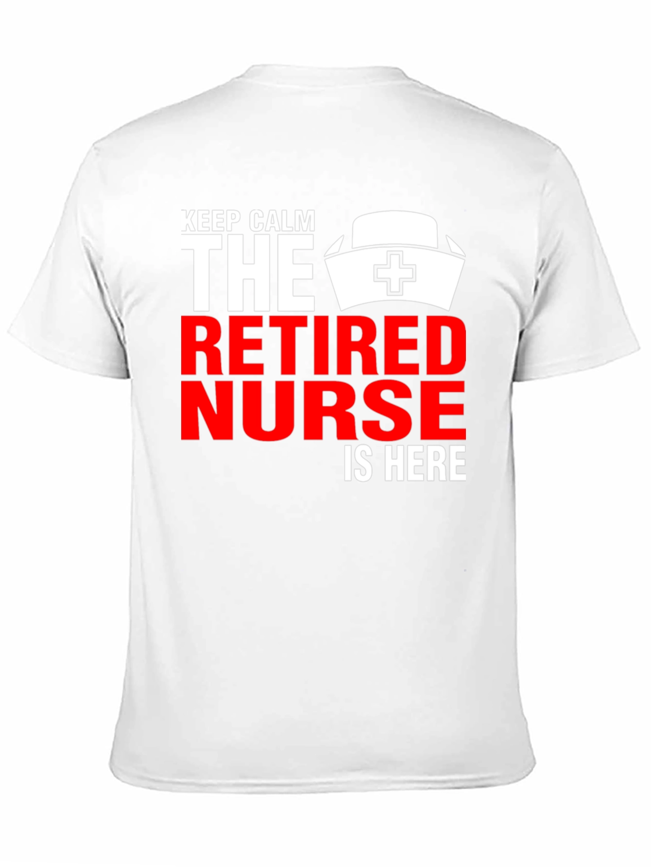 Retired Nurse T-Shirt: Keep Calm