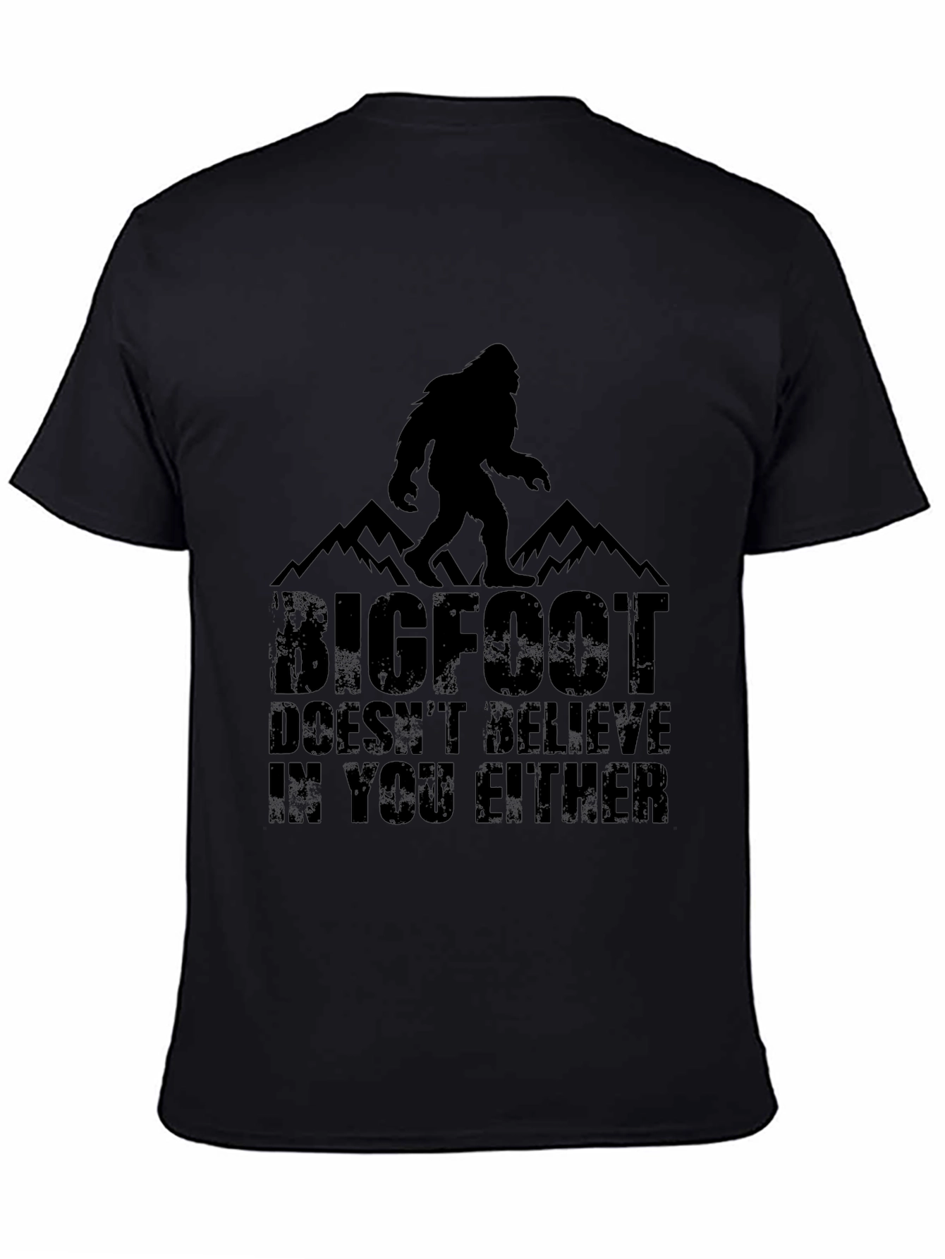 Bigfoot Doesnt Believe T-Shirt - Black Graphic Tee