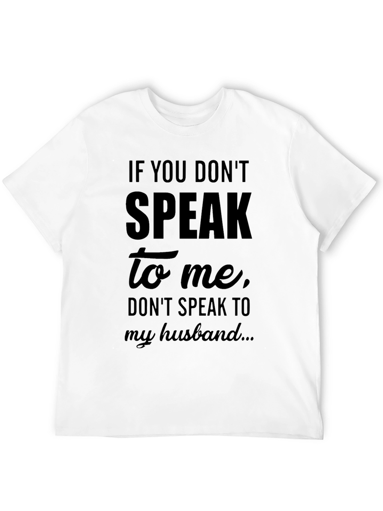 Speak to Me Funny Graphic Tee