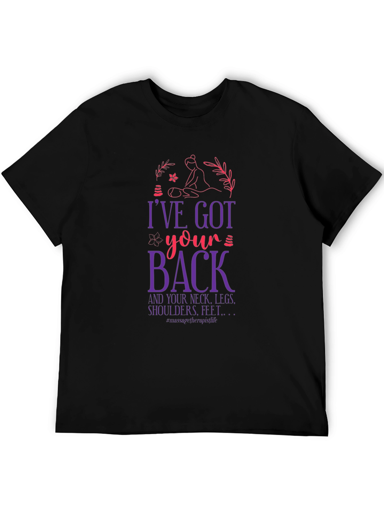 Ive Got Your Back Massage Therapist T-Shirt