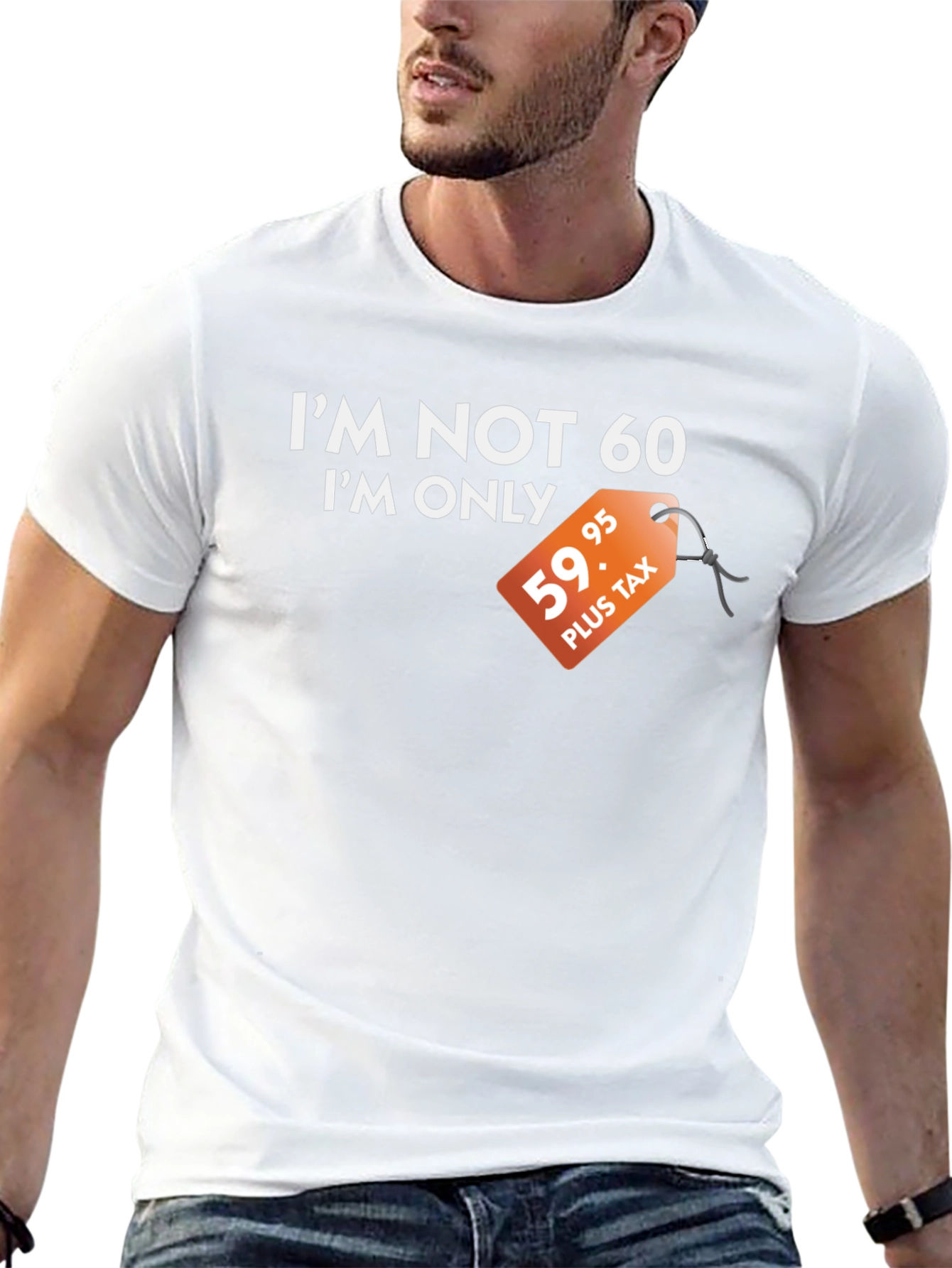 Funny Im Not 60 Graphic Tee - Birthday Gift