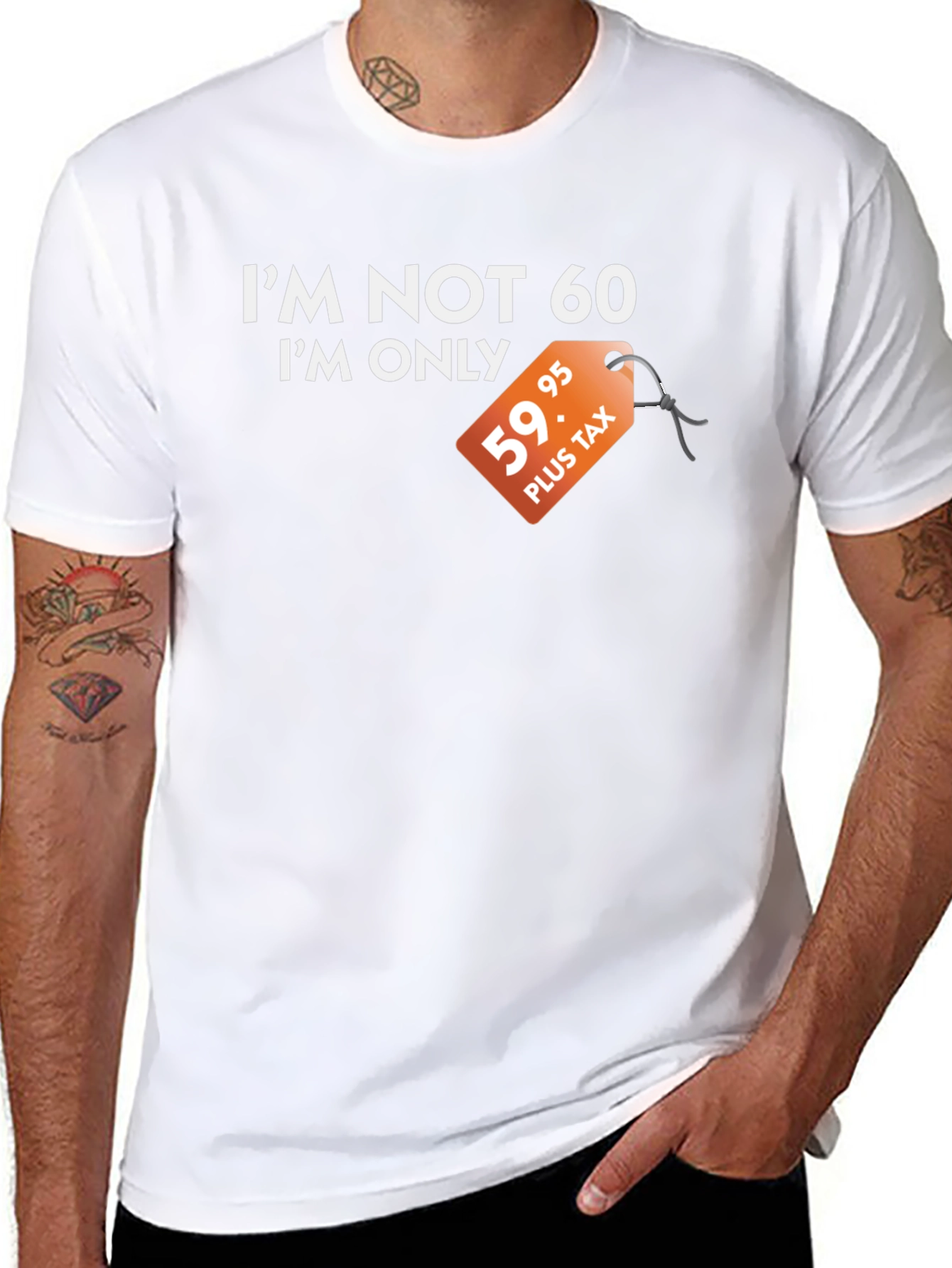 Funny Im Not 60 Graphic Tee - Birthday Gift