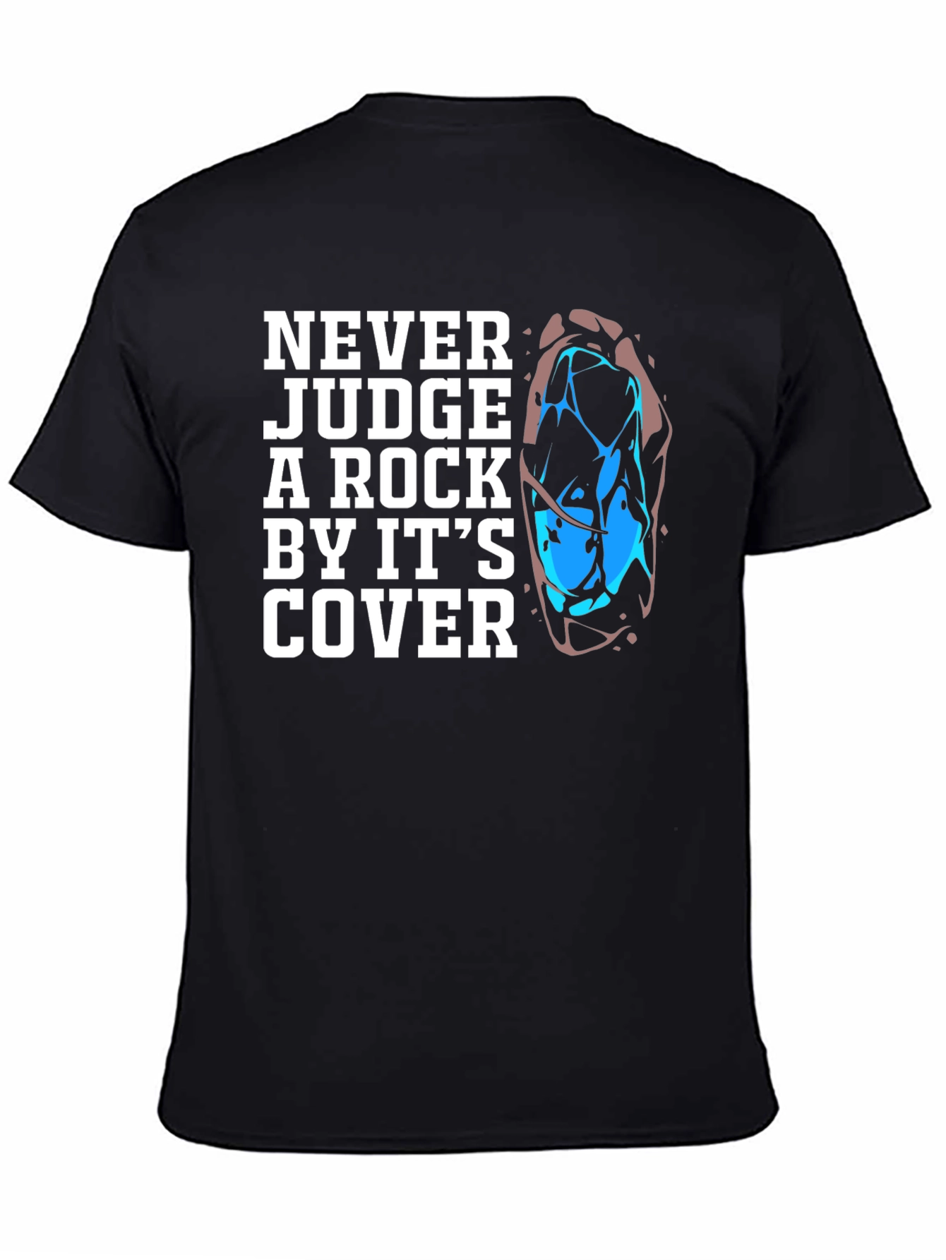 Never Judge a Rock Graphic Tee