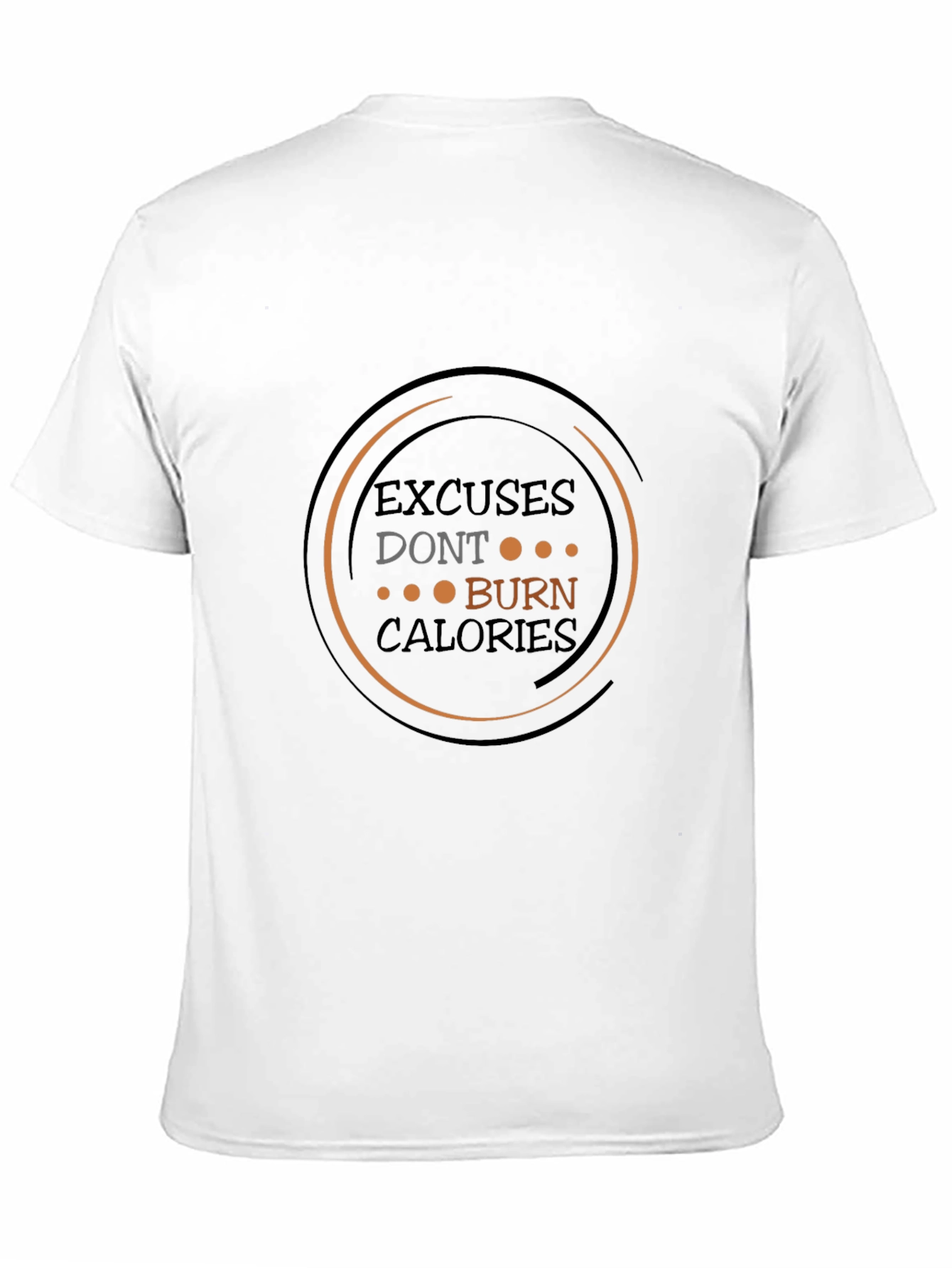 Motivational Workout T-Shirt: Excuses Dont Burn Calories
