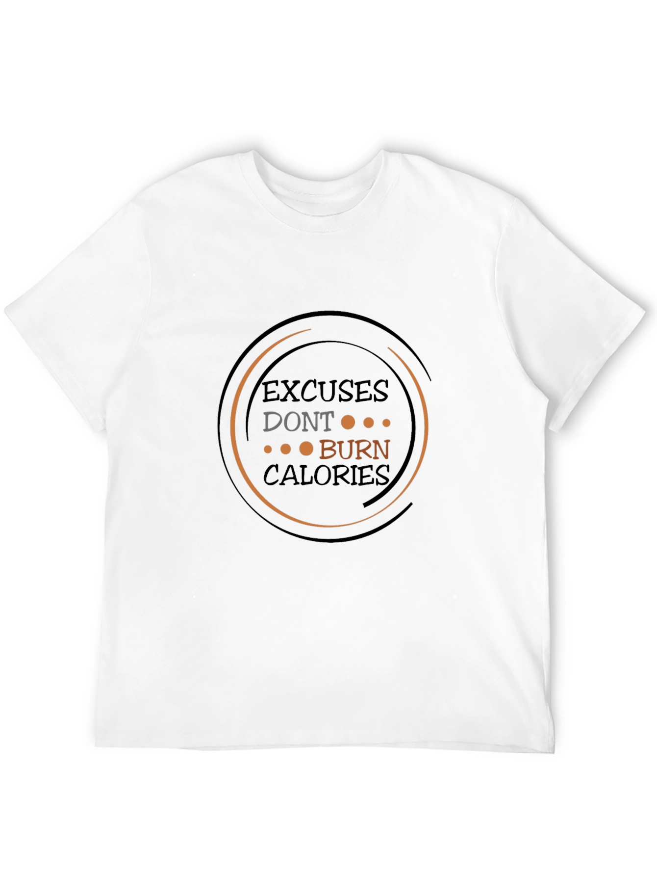 Motivational Workout T-Shirt: Excuses Dont Burn Calories