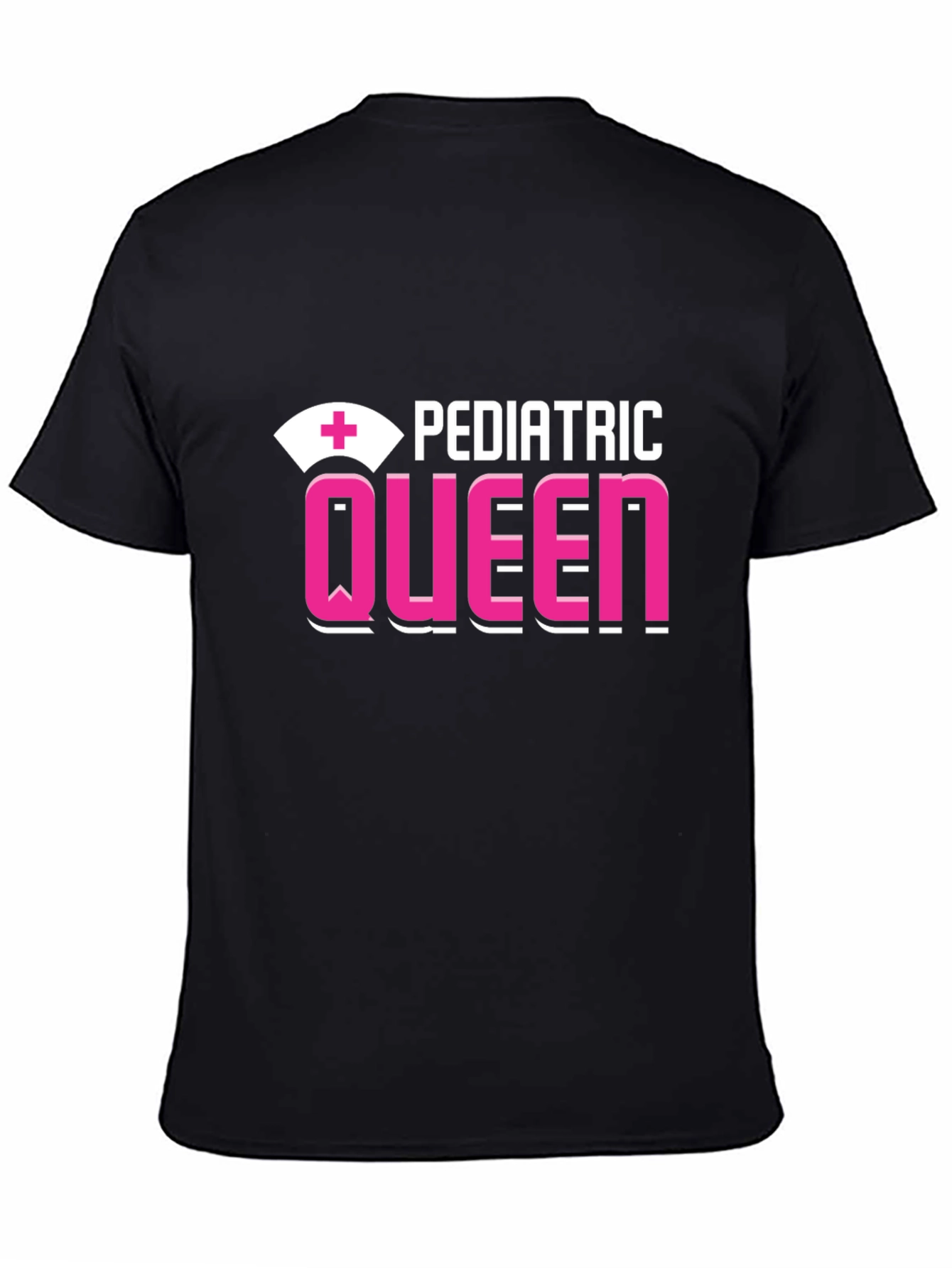 Pediatric Queen T-Shirt - Nurse Appreciation