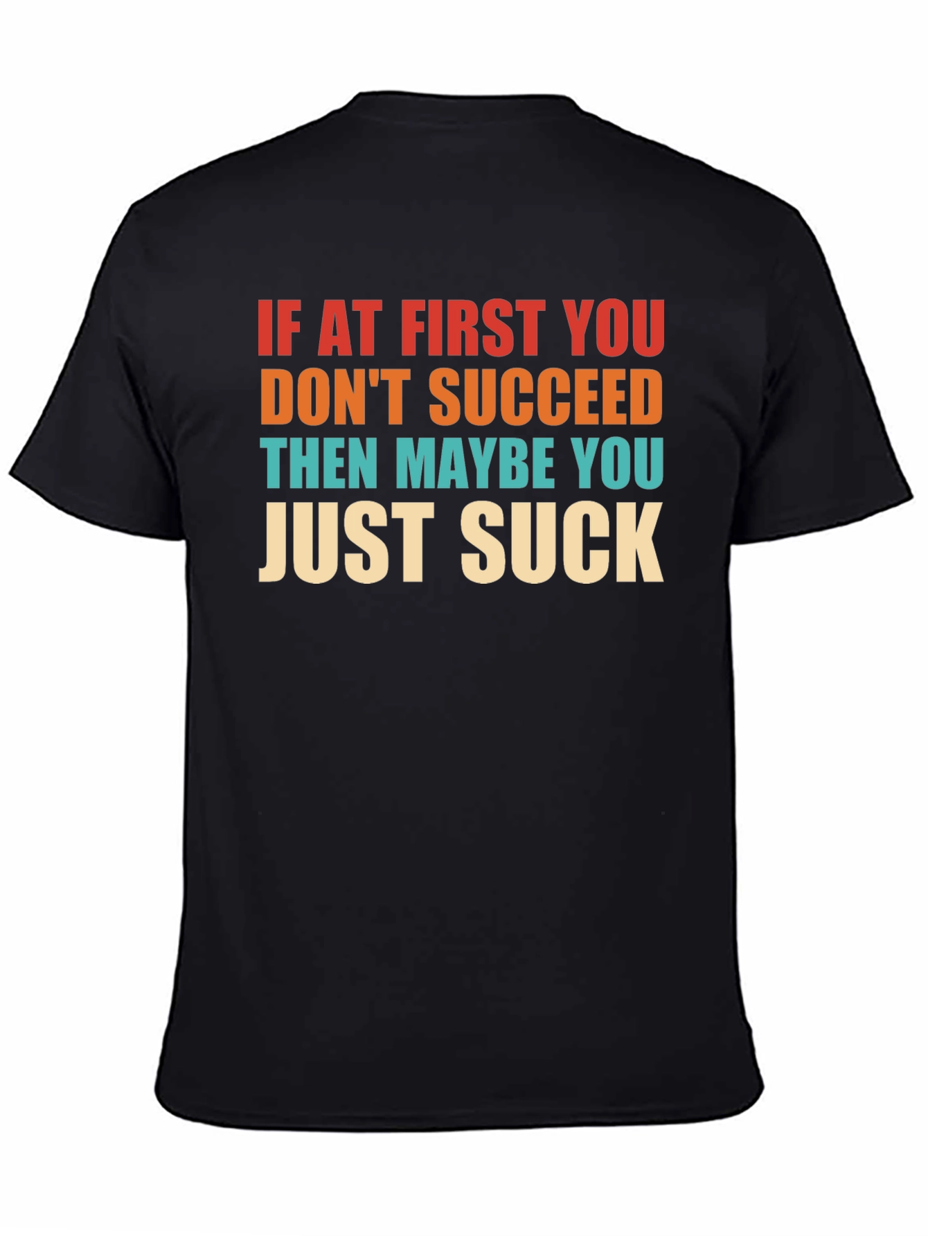 Funny Sarcastic Graphic T-Shirt - Suck Edition
