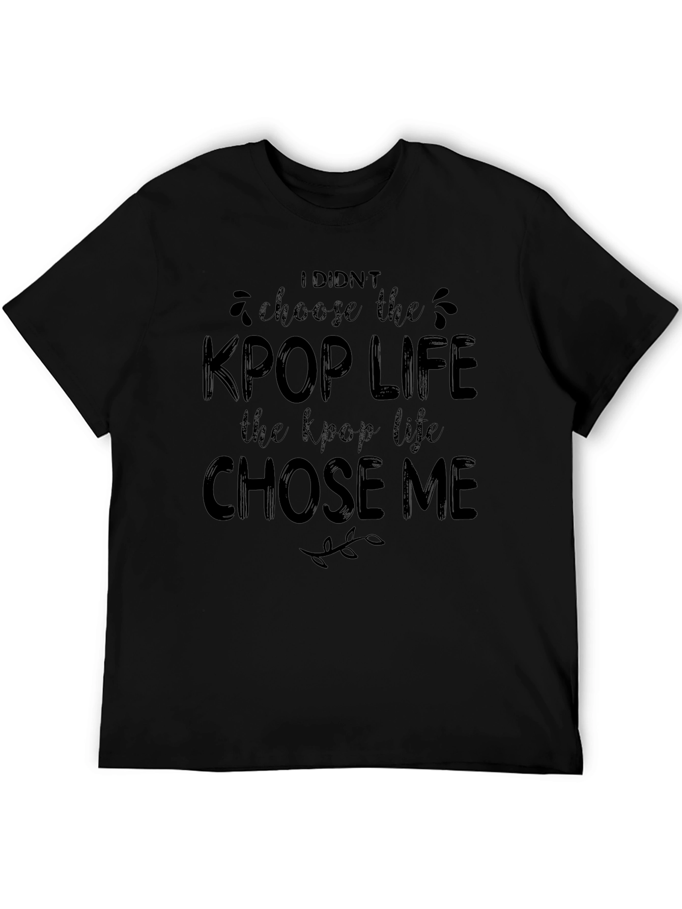 KPop Life Chose Me Black T-Shirt