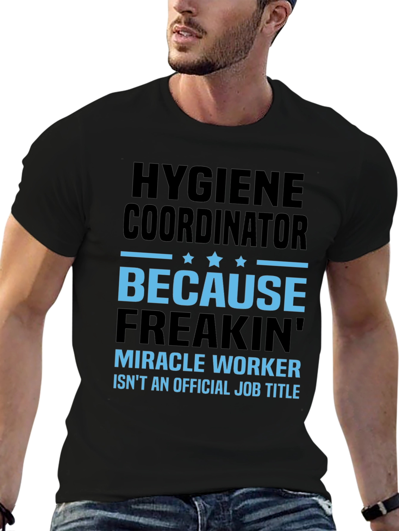Hygiene Coordinator Miracle Worker Funny T-Shirt