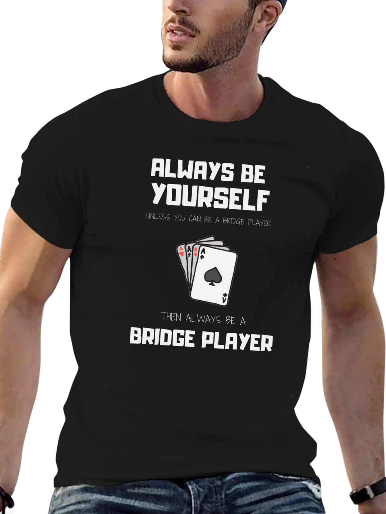 Always Be Yourself Bridge Player Graphic T-Shirt