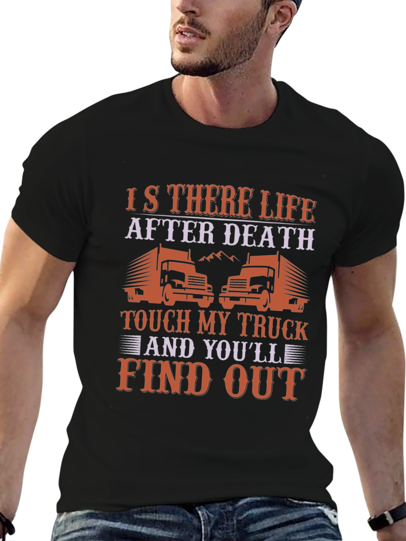 Trucker T-Shirt - Is There Life After Death?