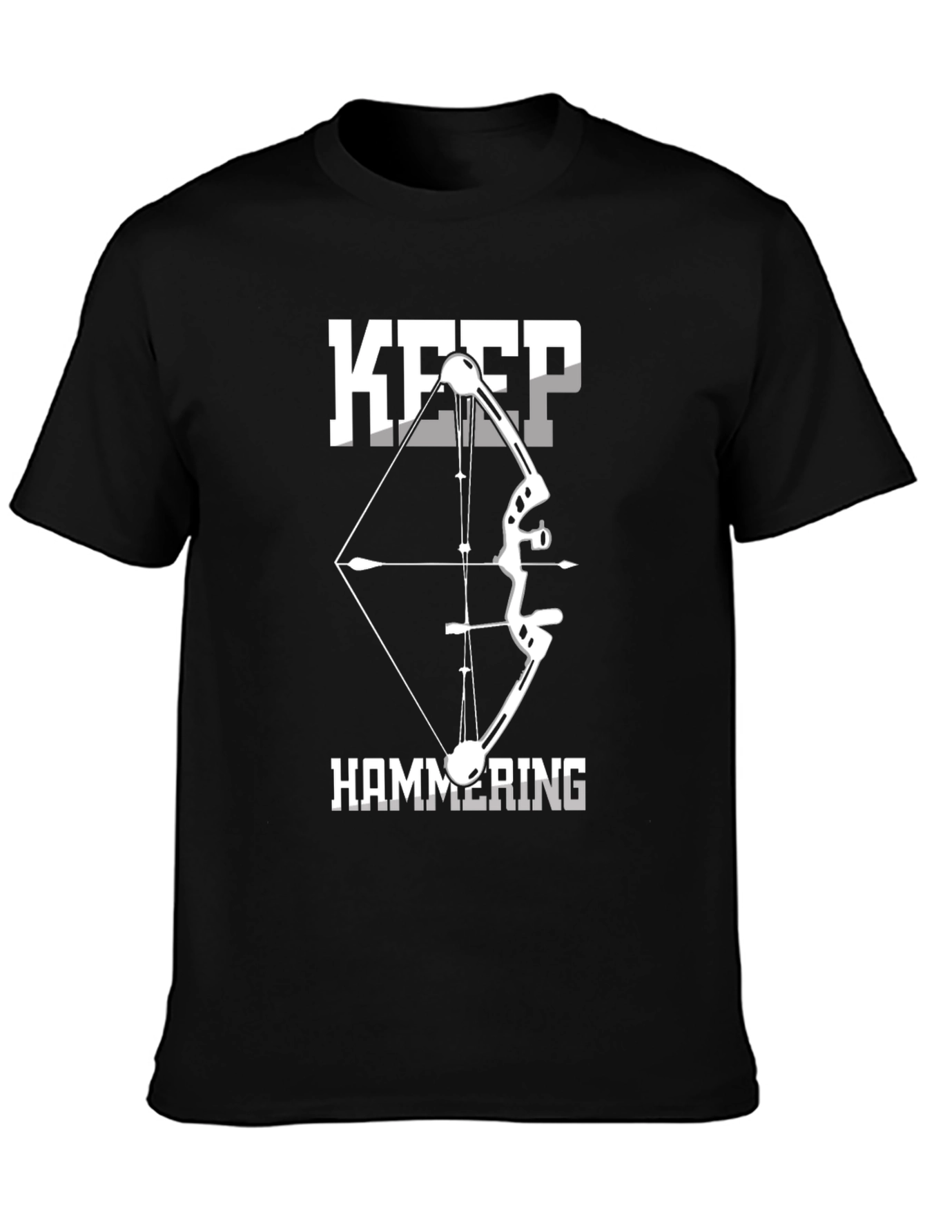 Keep Hammering Bow Hunting T-Shirt