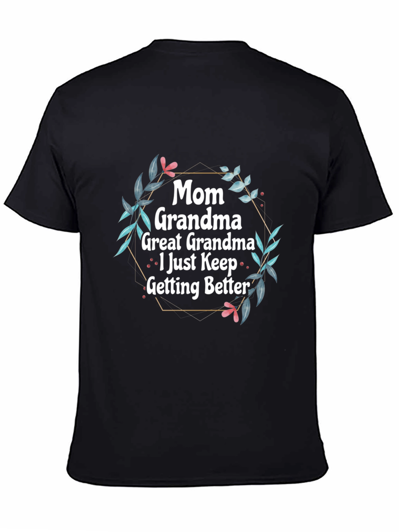 Mom Grandma Great Grandma T-Shirt