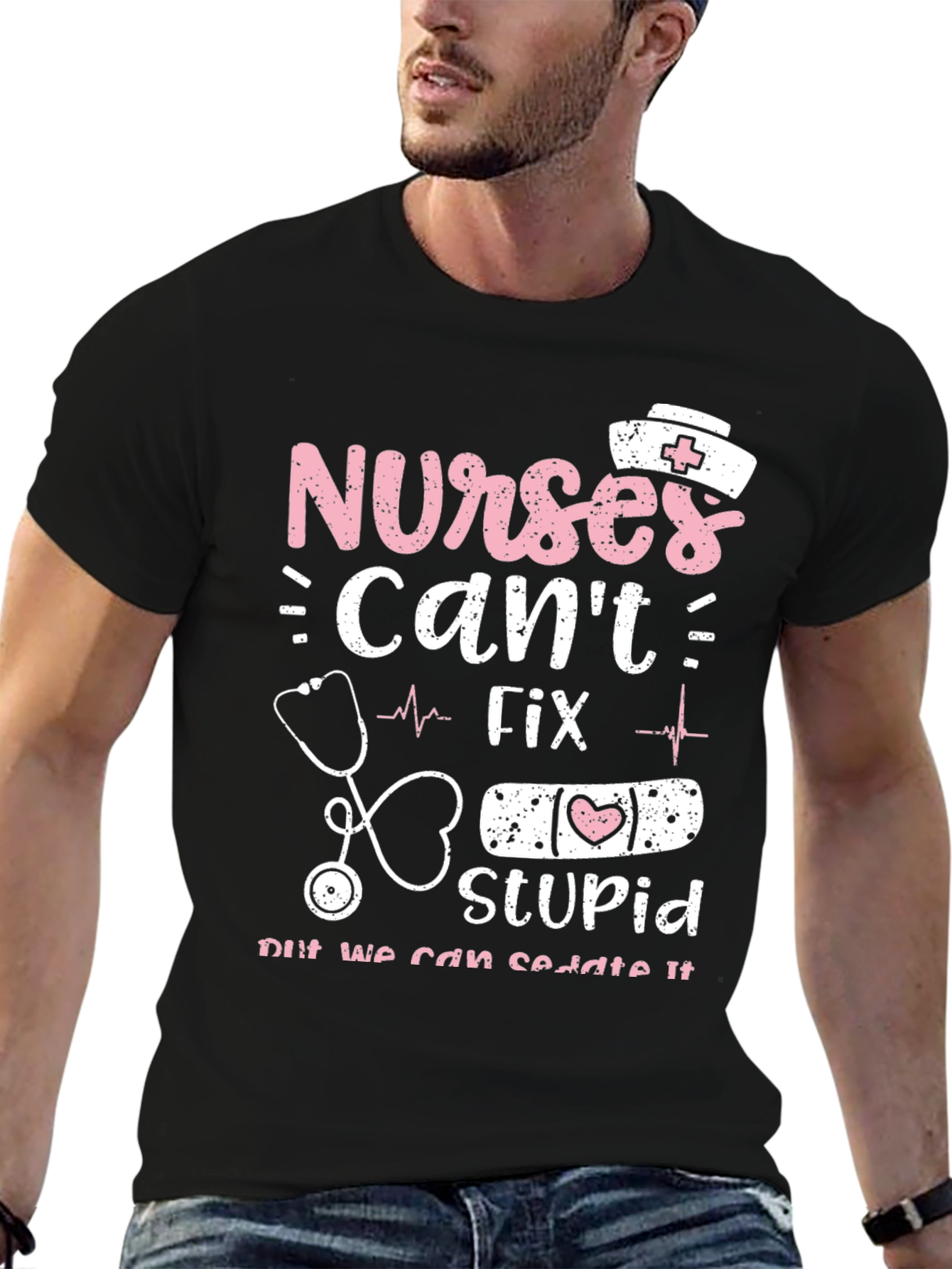 Nurses Cant Fix Stupid Graphic Tee