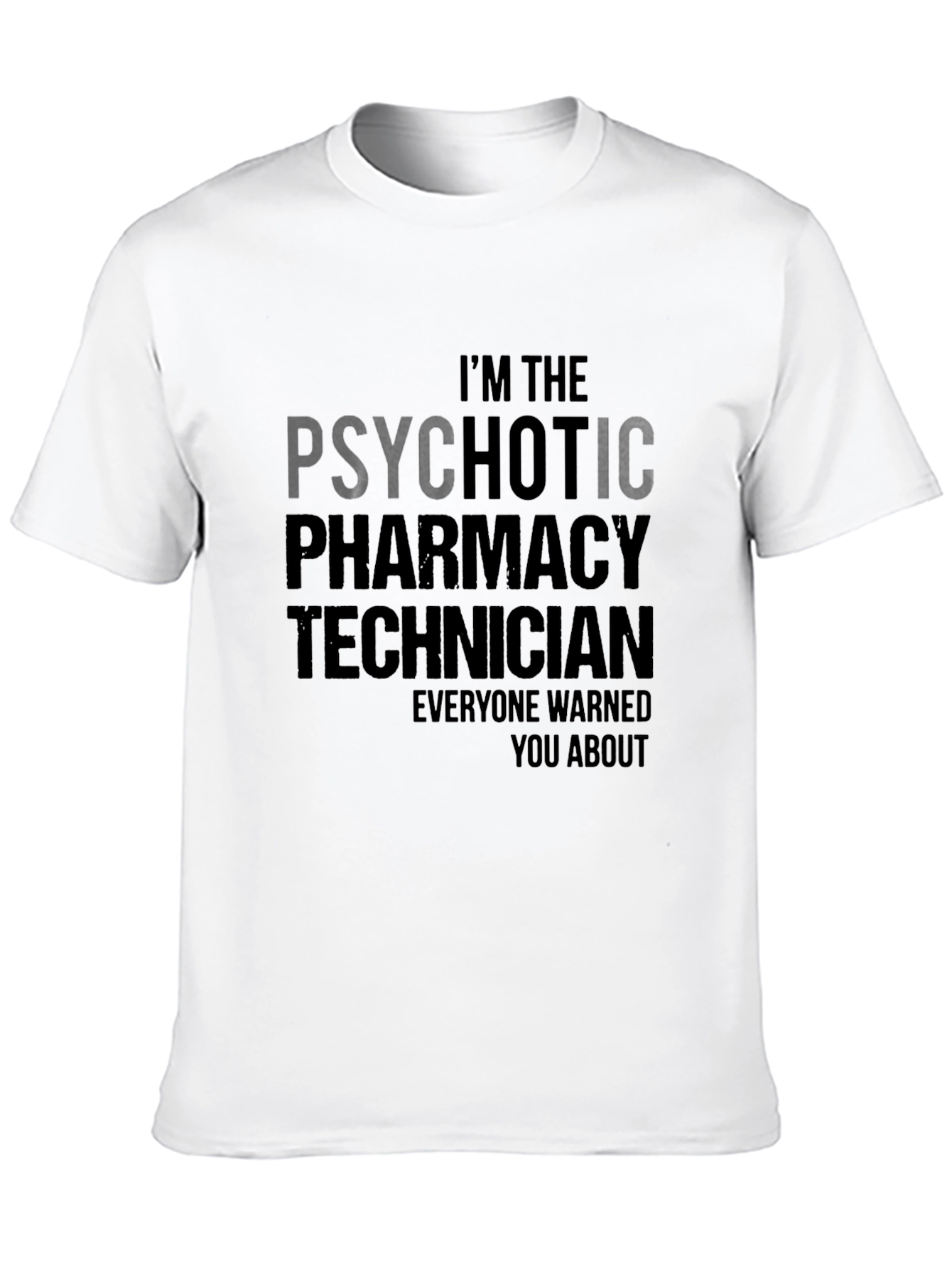 Psychotic Pharmacy Technician T-Shirt