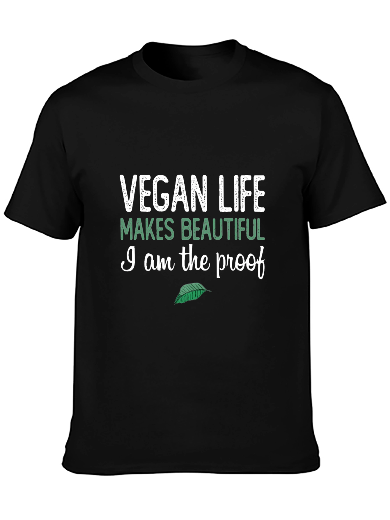 Vegan Life T-Shirt - Makes Beautiful