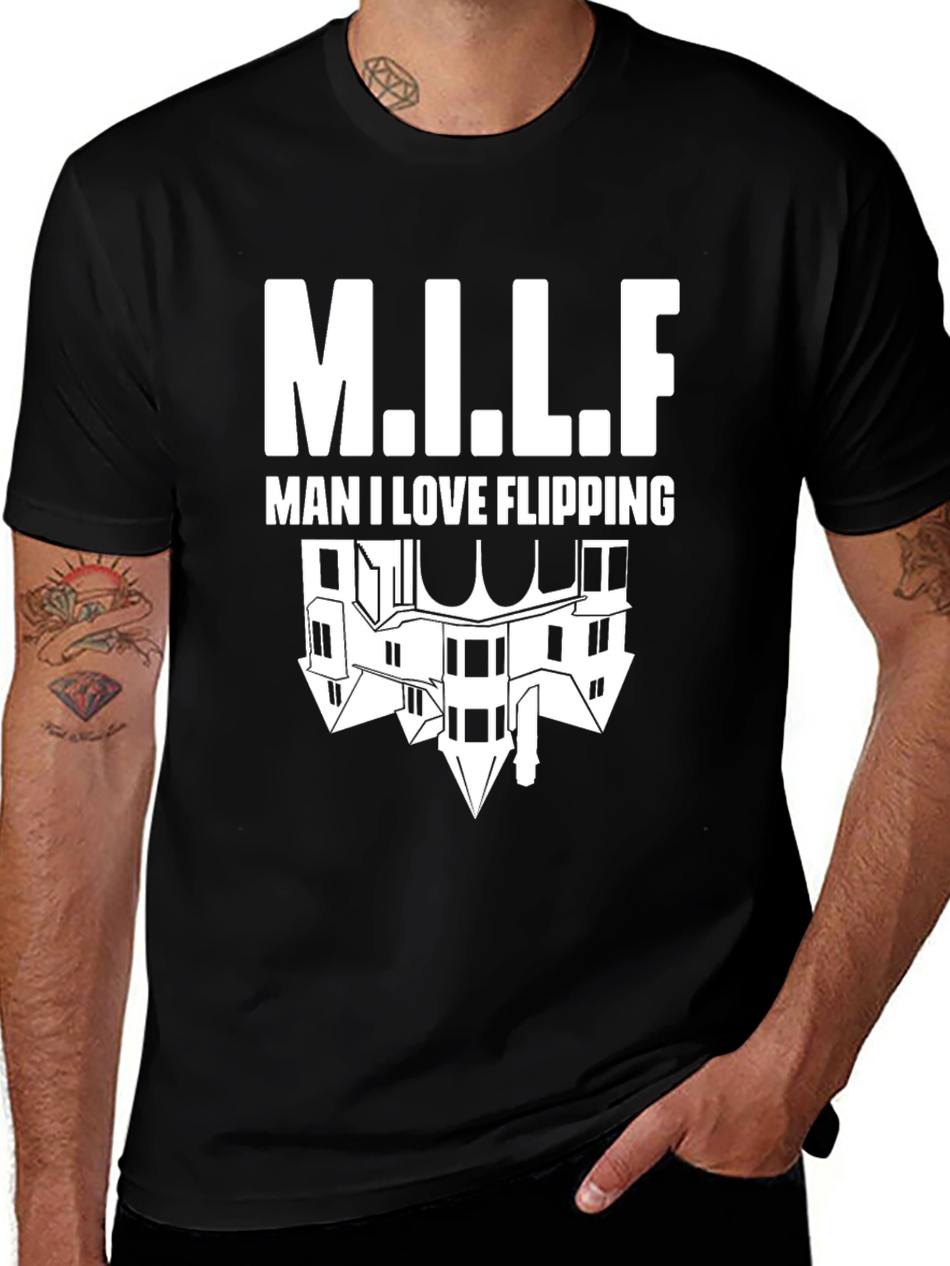 Man I Love Flipping Houses T-Shirt