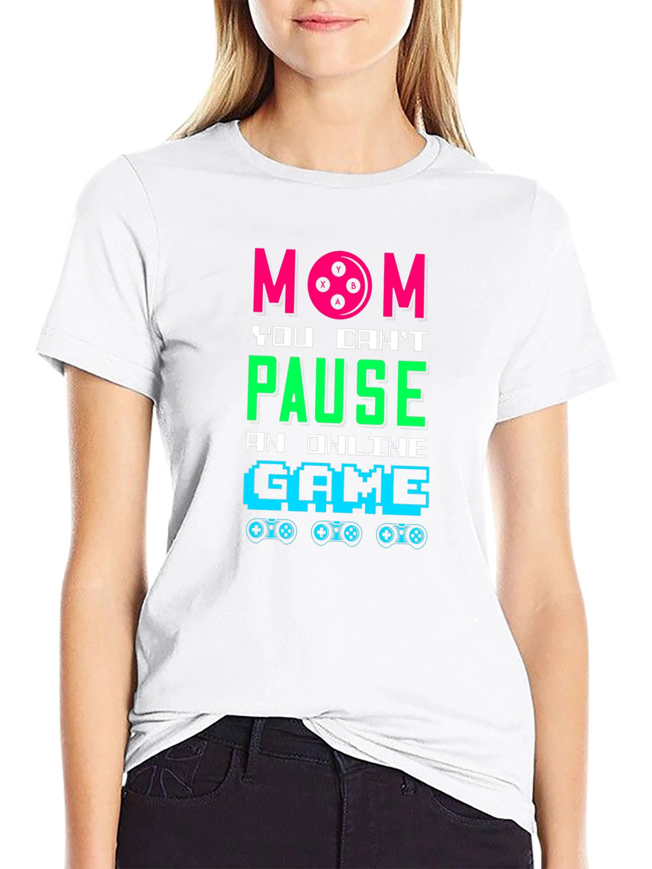 Mom You Cant Pause Online Game T-Shirt