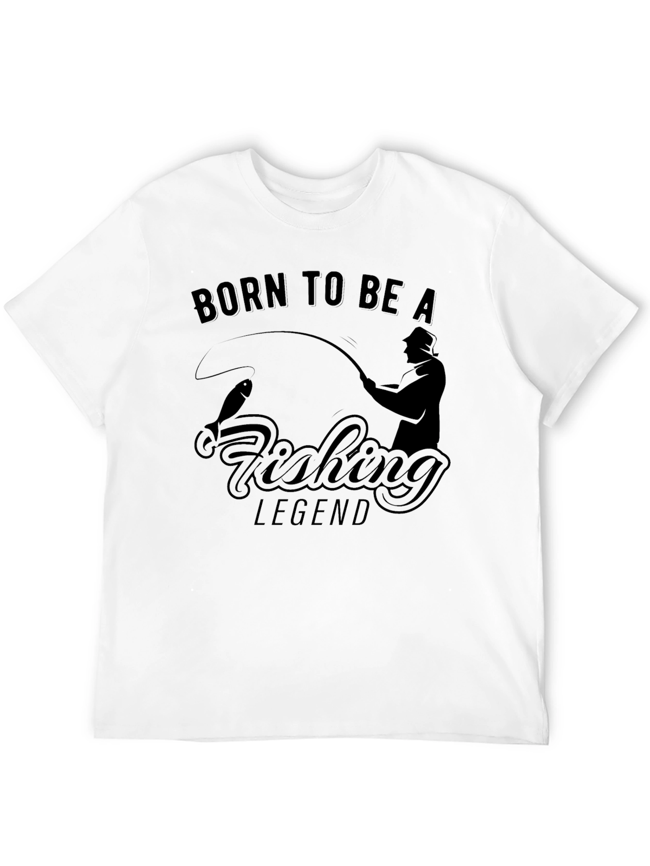 Born To Be A Fishing Legend Graphic Tee