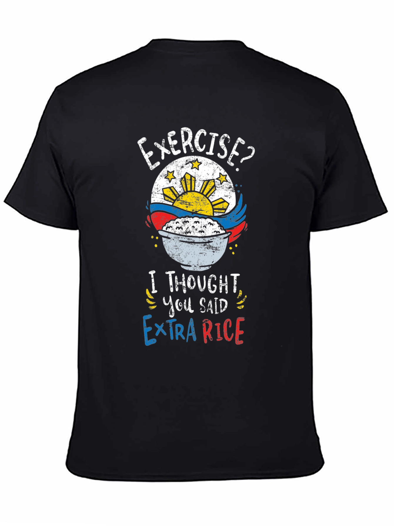 Exercise? Extra Rice Funny T-Shirt