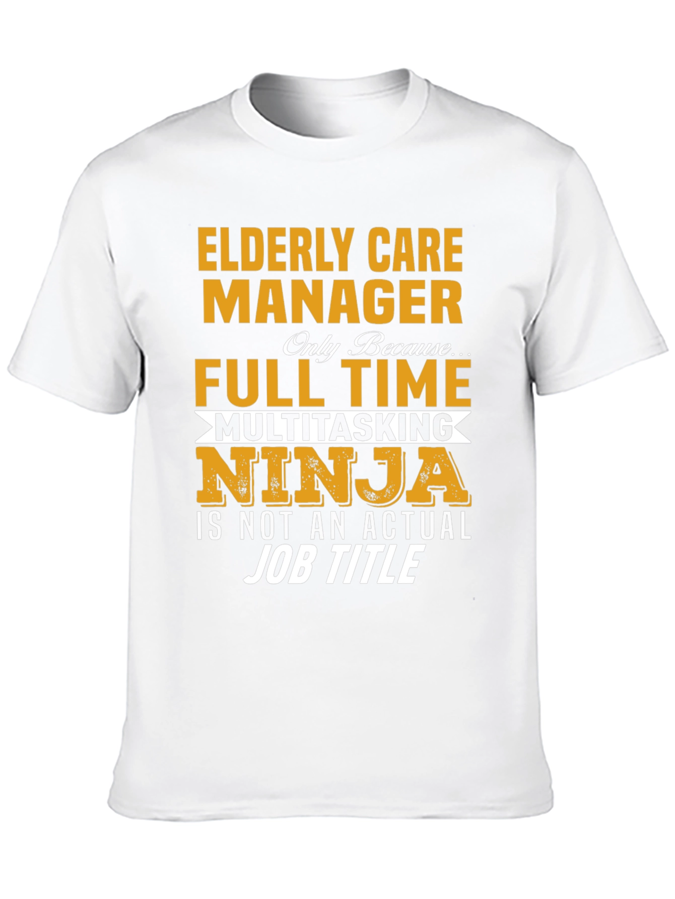 Elderly Care Manager Full Time Ninja T-Shirt