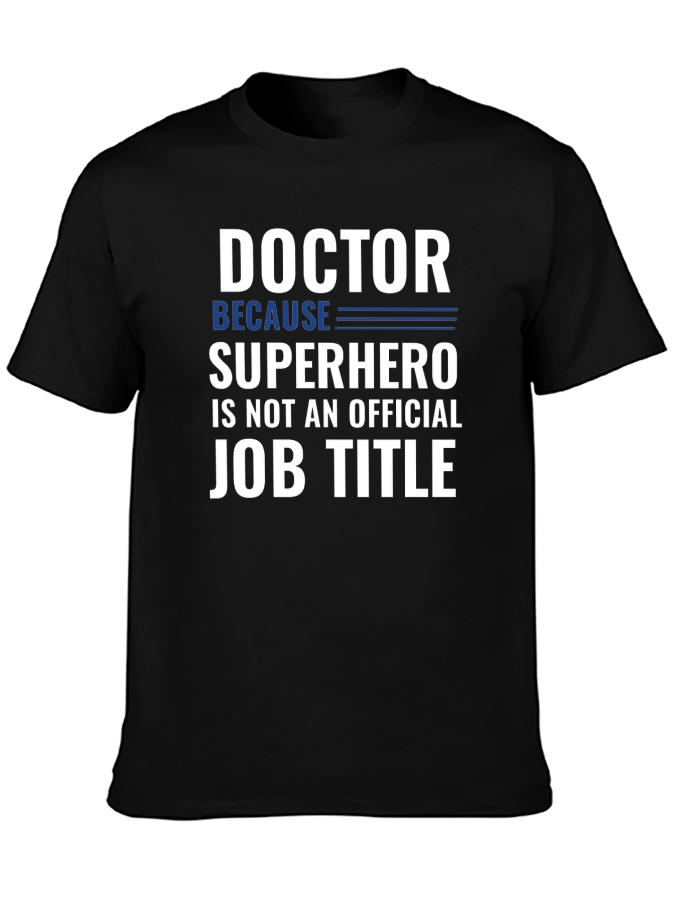 Doctor Superhero Job Title Funny Graphic T-Shirt