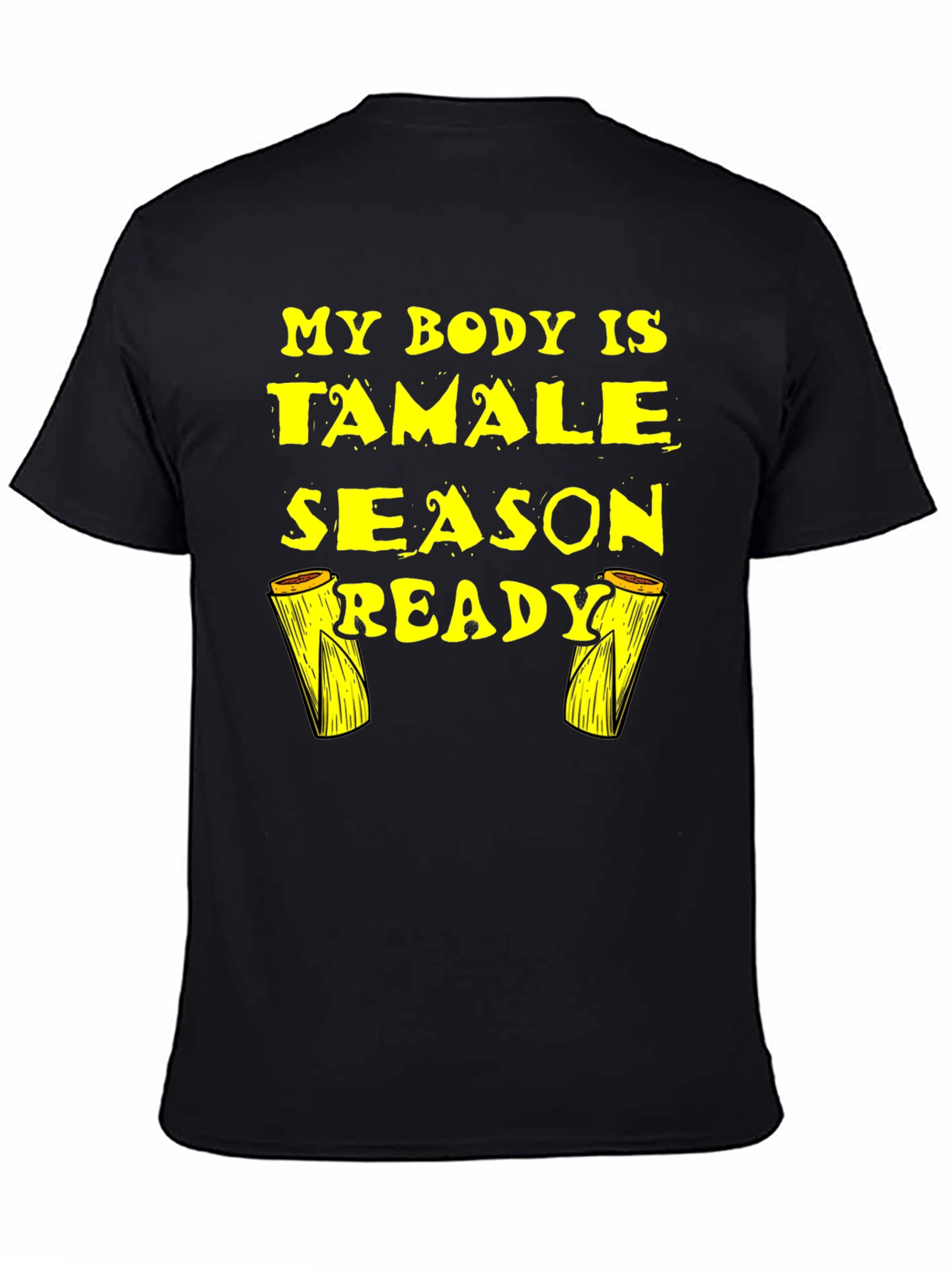 Tamale Season Ready Black T-Shirt