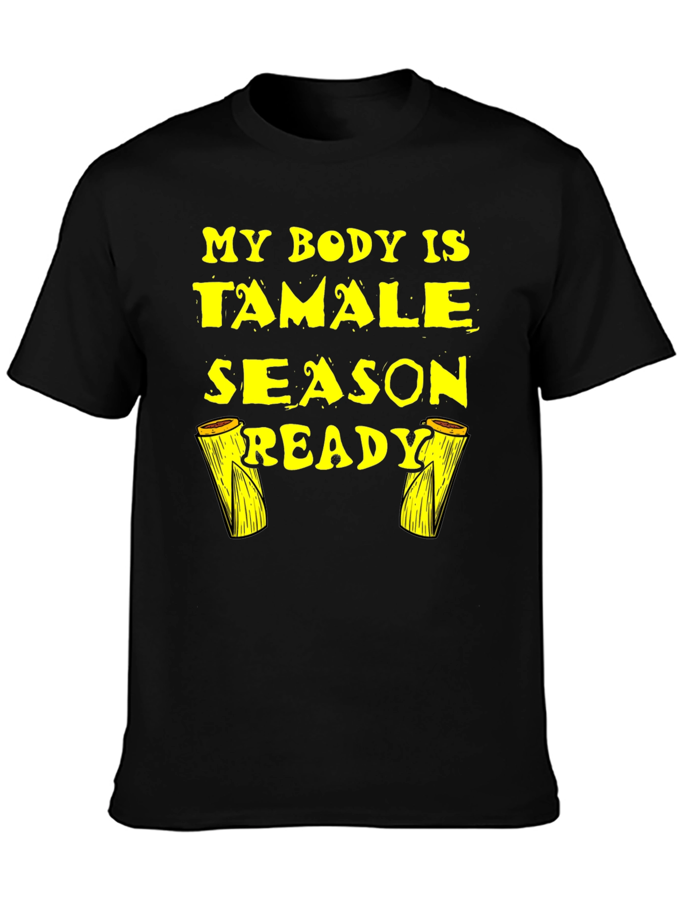 Tamale Season Ready Black T-Shirt