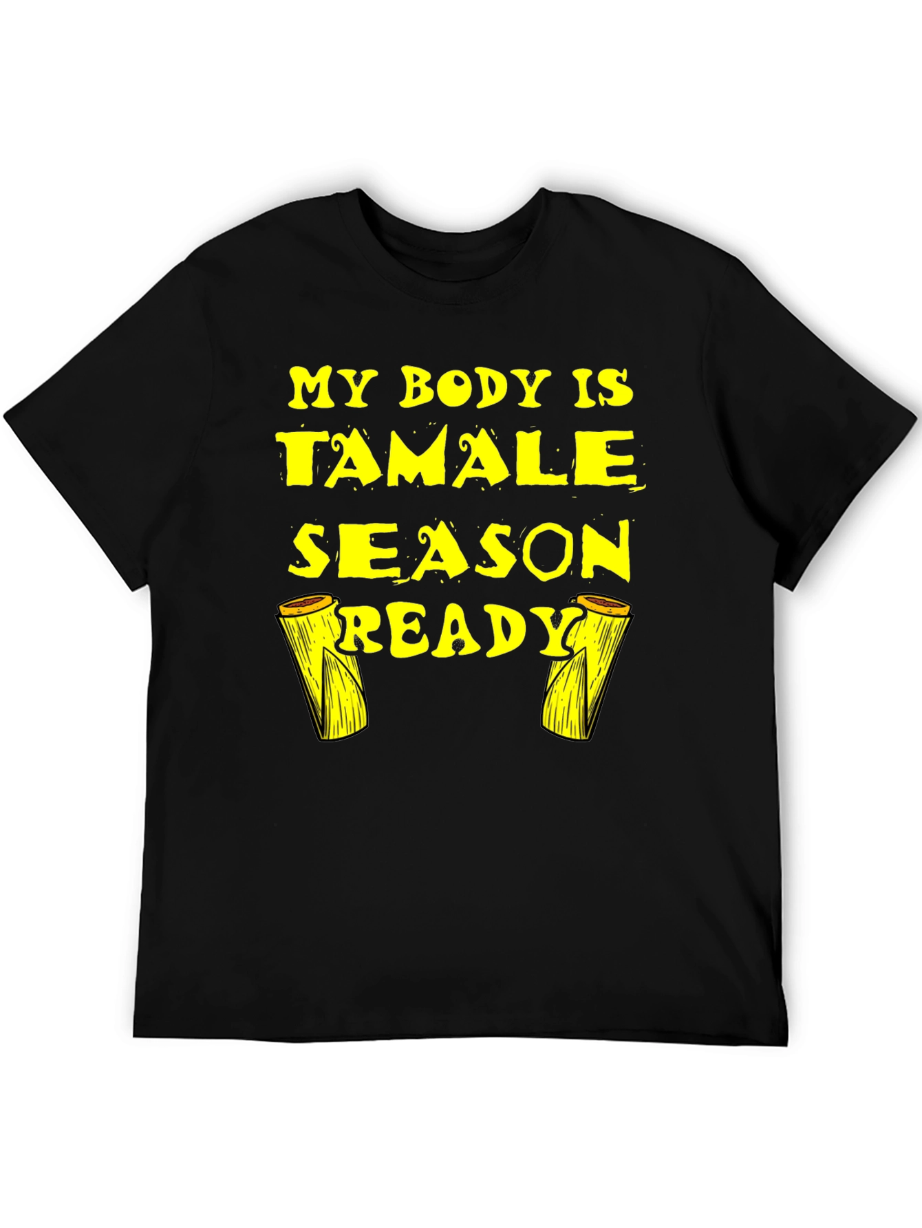 Tamale Season Ready Black T-Shirt