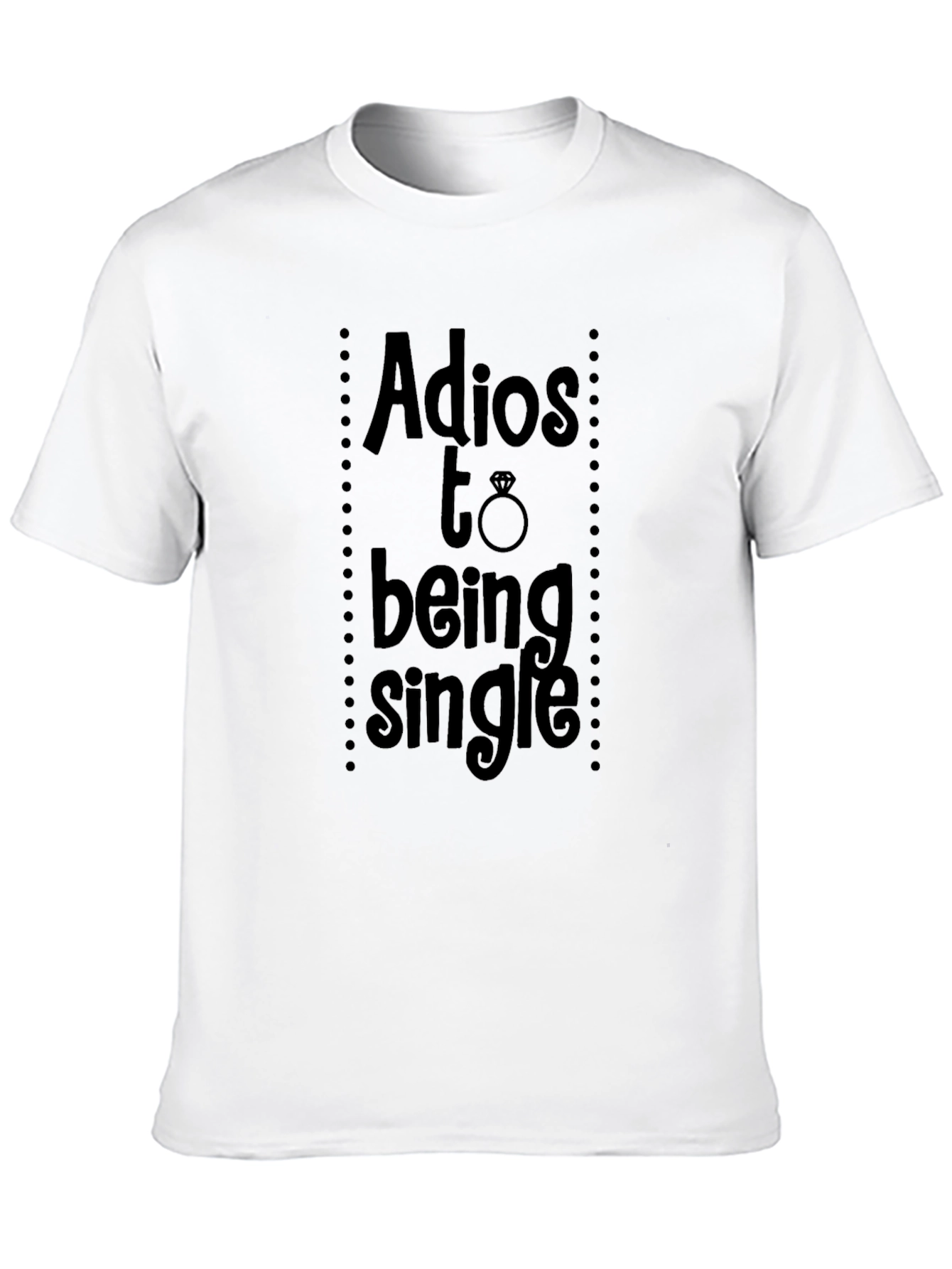 Adios to Being Single T-Shirt Wedding